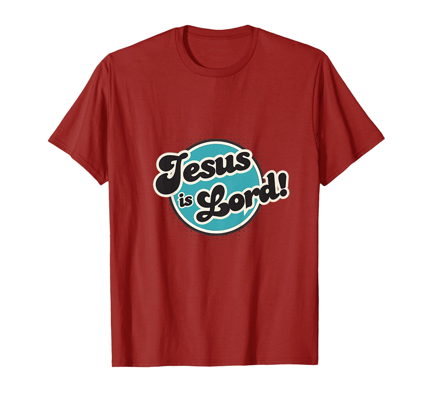 Jesus is Lord, Men, Women, Youth and Girls T-Shirt