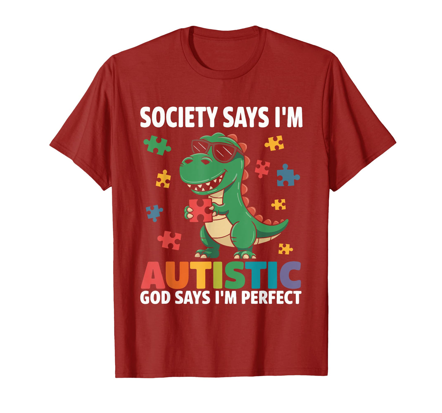 Society Says I'm Autistic God Says I'm Autism Dinosaur Kids T-Shirt