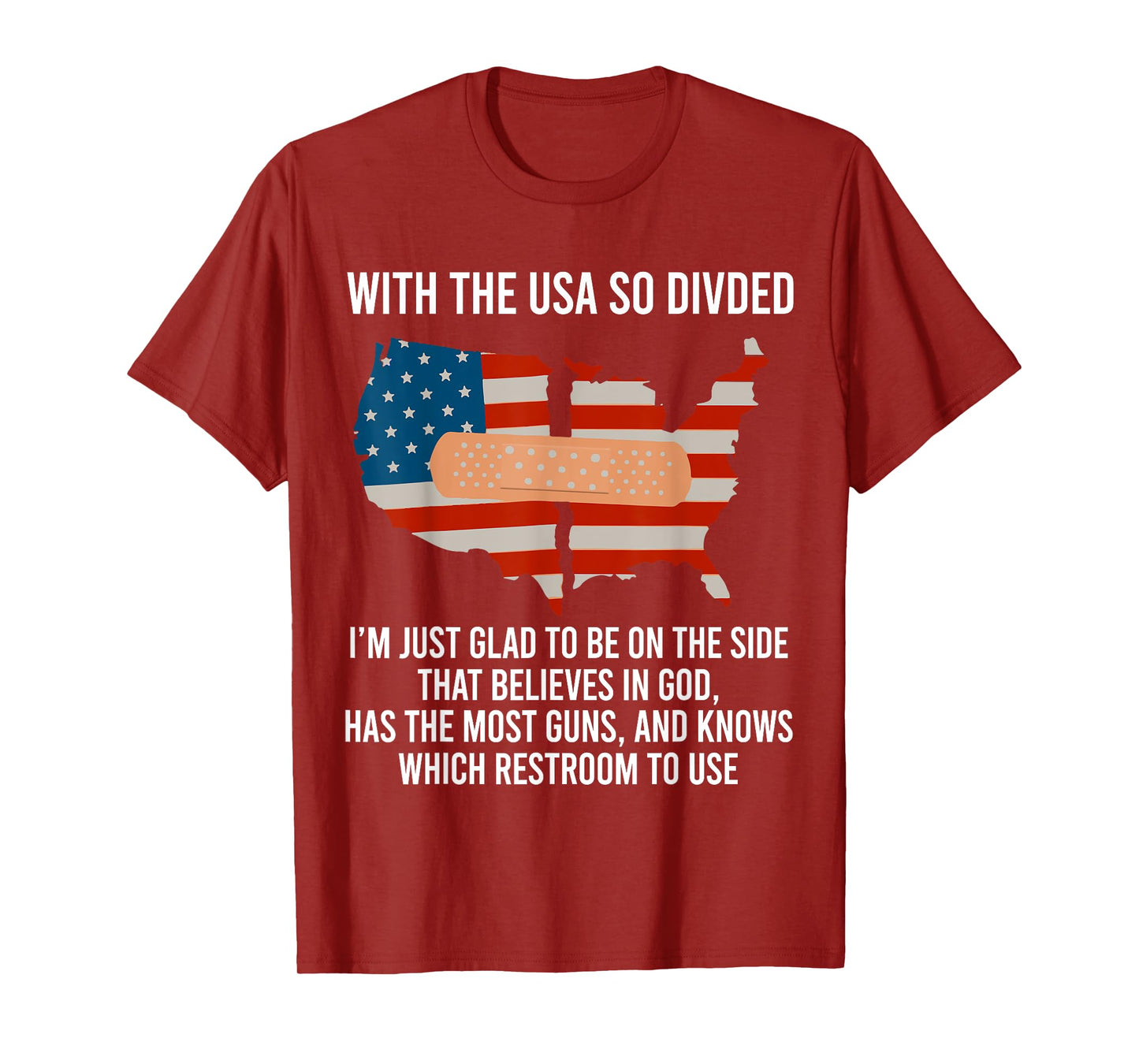With The USA So Devided I'm Just Glad To Be On The Side God T-Shirt