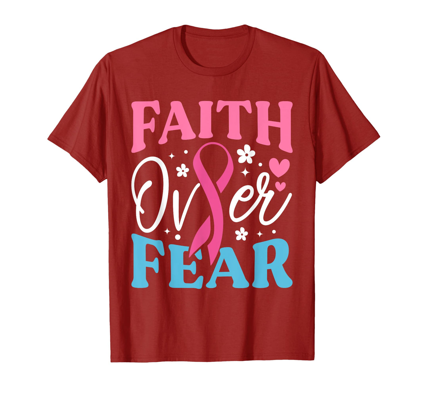 Faith Over Fear Breast Cancer Awareness Survivor & Fighter T-Shirt