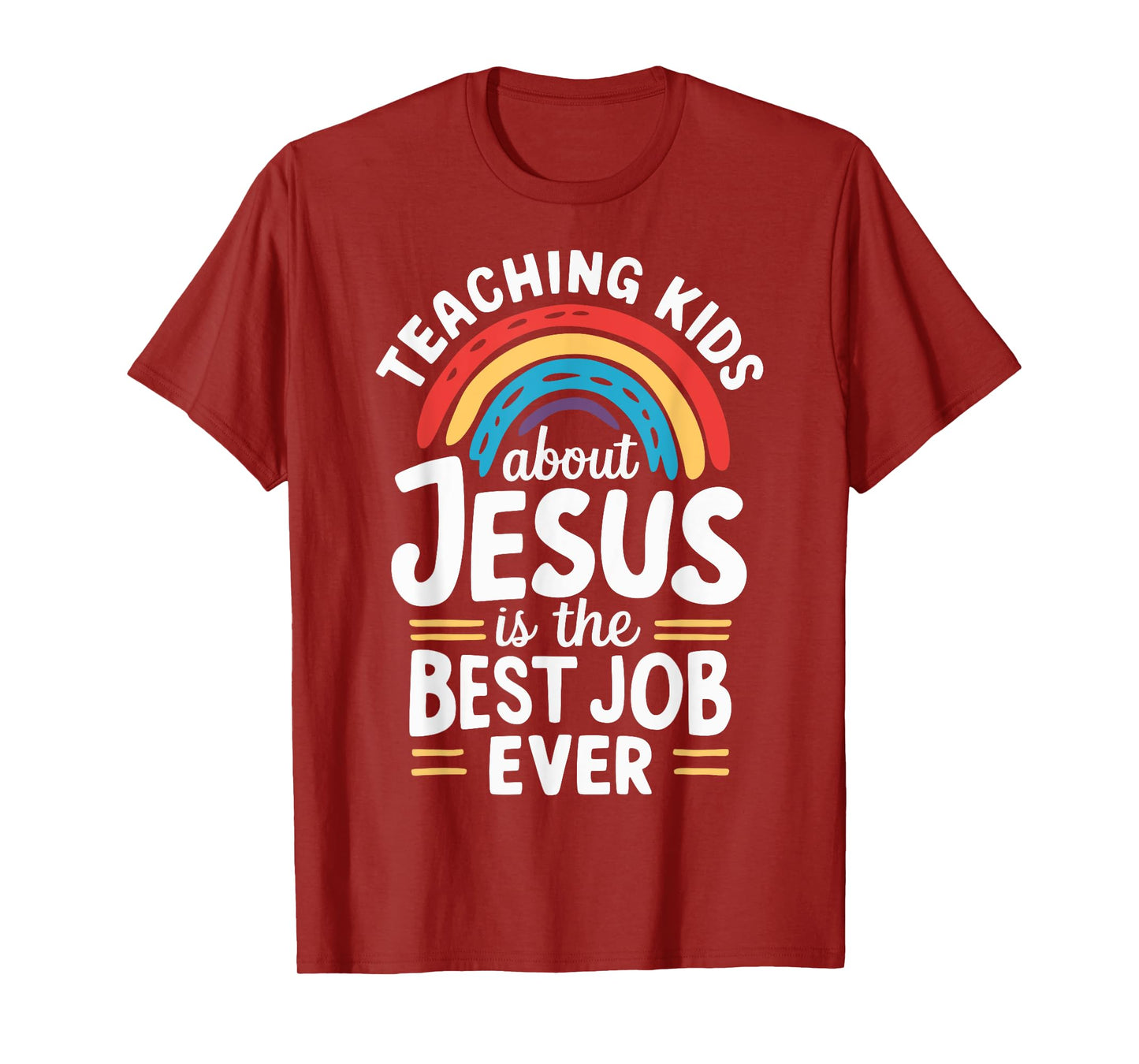 Teaching Kids About Jesus Is The Best Job Ever T-Shirt