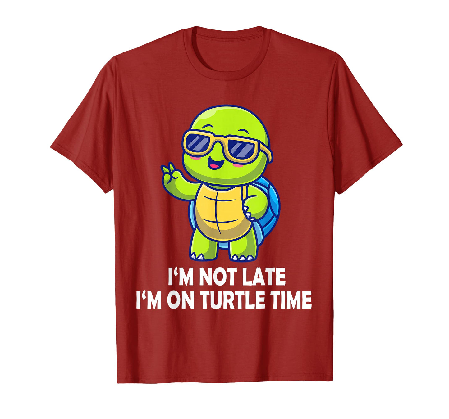 I'm Not Late I'm On Turtle Time Funny Turtle Men Women Kids T-Shirt