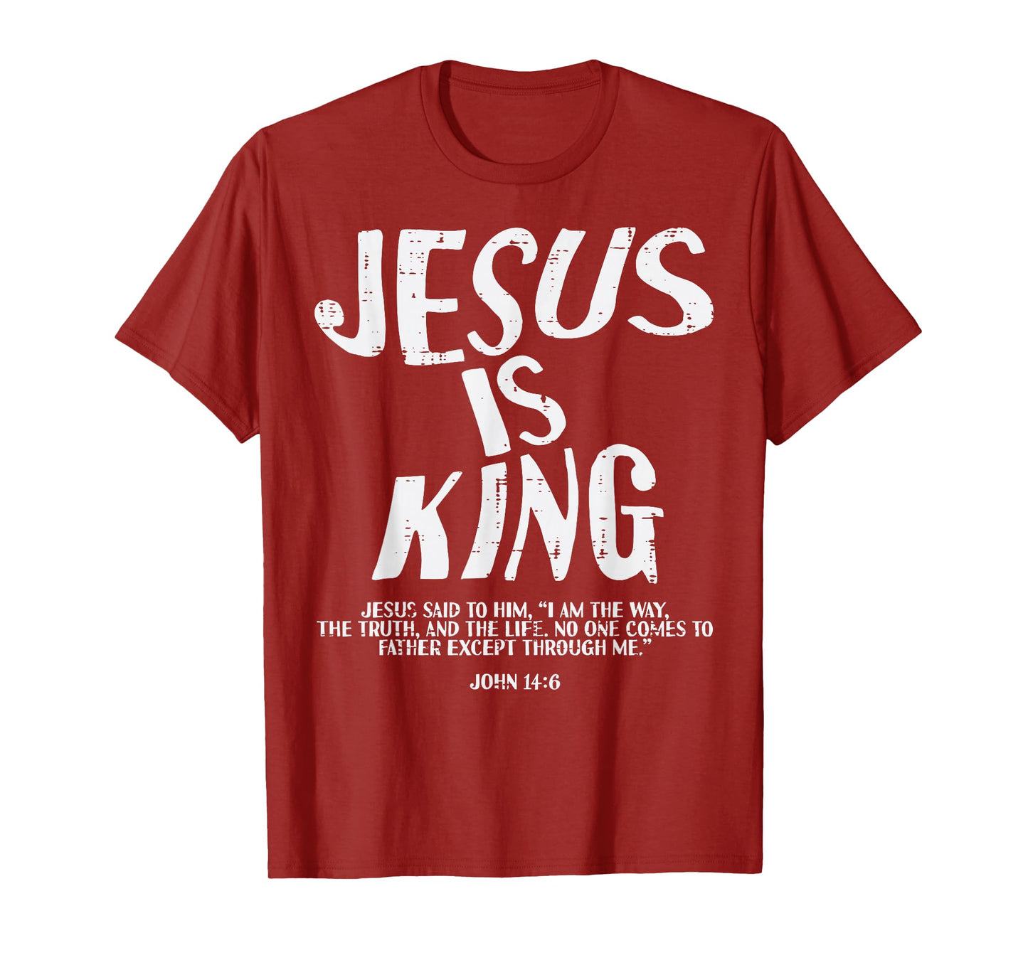 Christian Jesus Is King Religious Bible Verse God Men Women T-Shirt