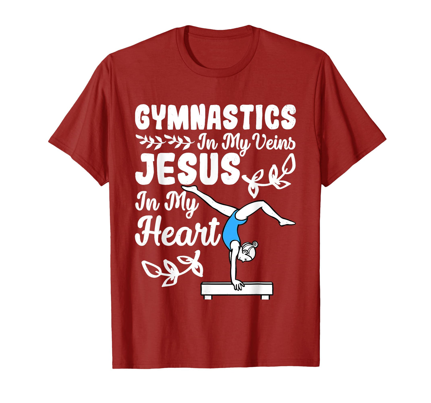 Gymnastics In My Veins Jesus In My Heart Funny Girls Gymnast T-Shirt