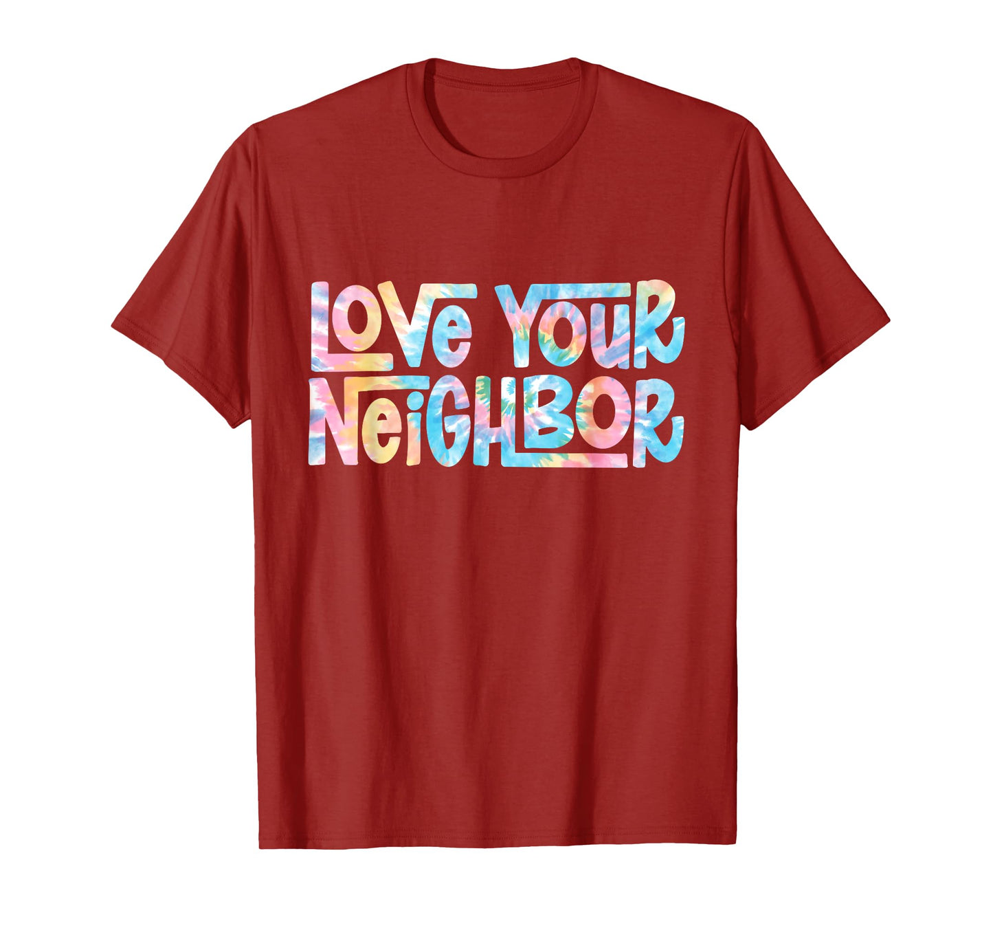 Hippie Tie Dye Christian | Love Your Neighbor T-Shirt