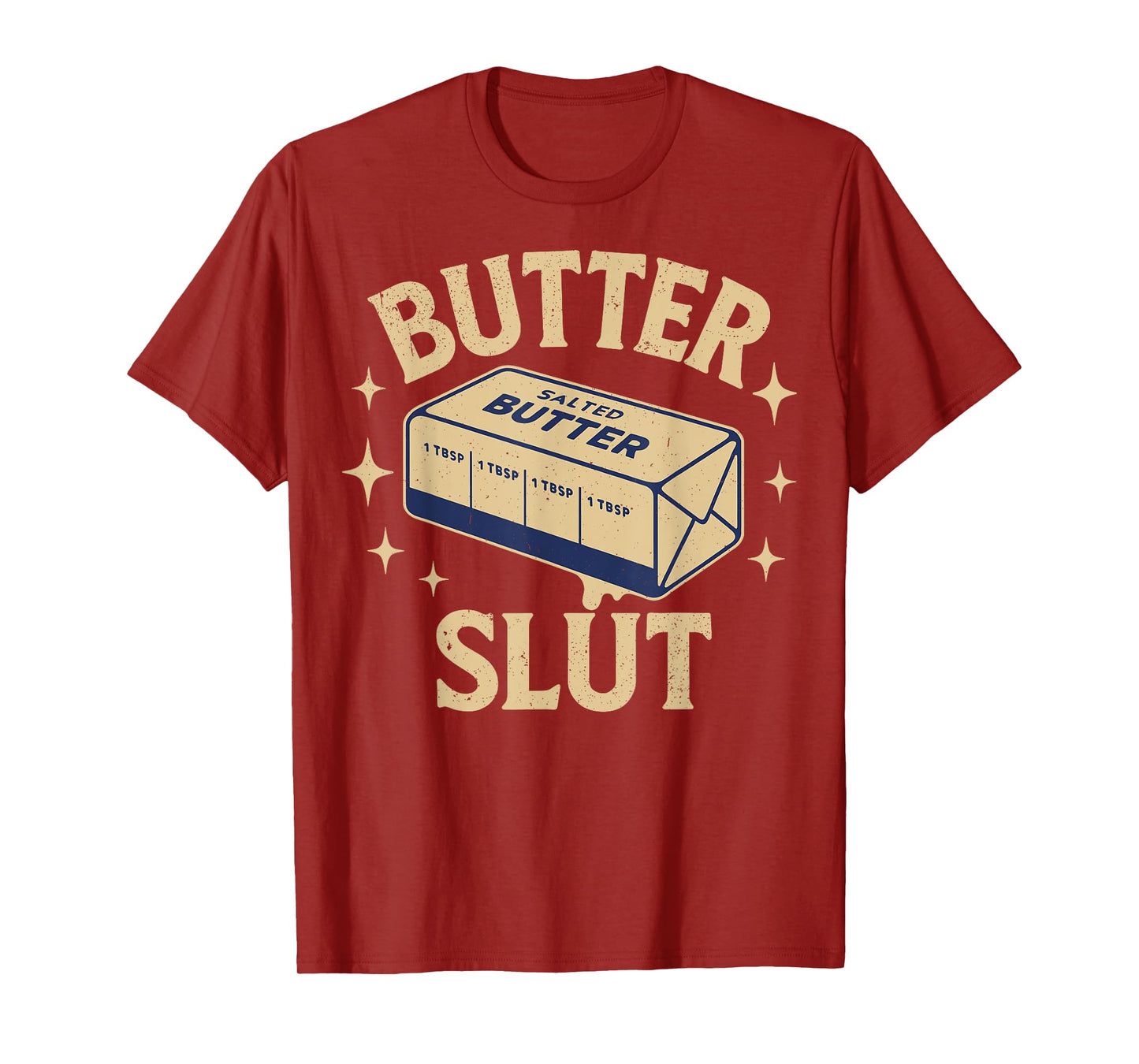 Funny Butter Lovers Retro Vintage Design - Butter Slut T-Shirt