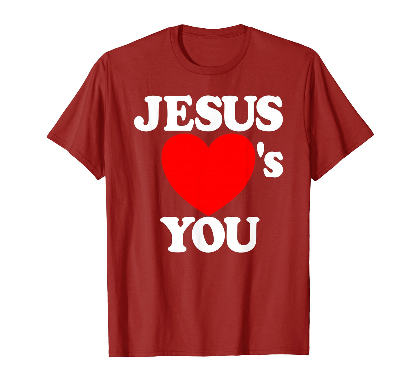 Jesus Loves You Christian Faith Heart Jesus Loves You Gear T-Shirt