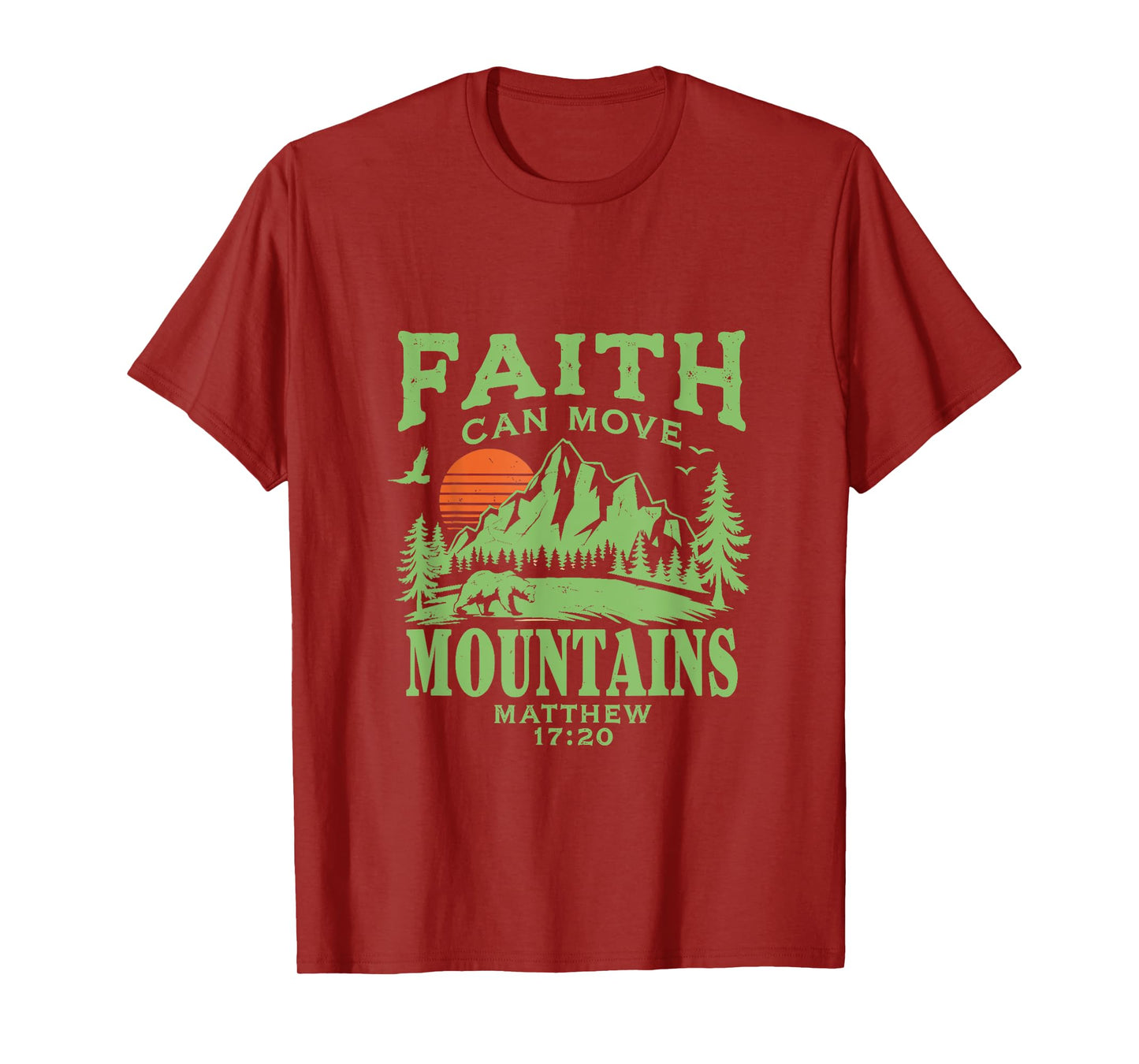 Faith Can Move Mountains – Matthew 17:20 T-Shirt