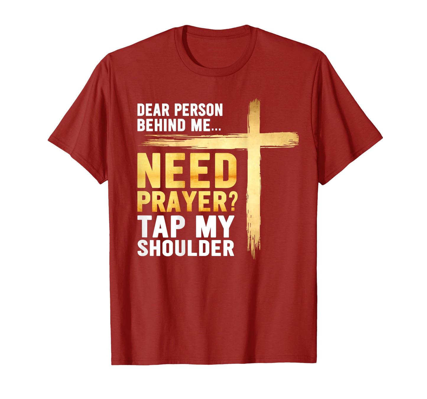 Need Prayer Tap My Shoulder Religious Christian Cross Jesus T-Shirt