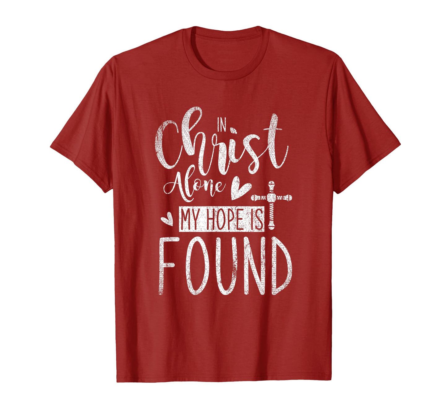 In Christ Alone My Hope Is Found Holy Bible Prayer T-Shirt