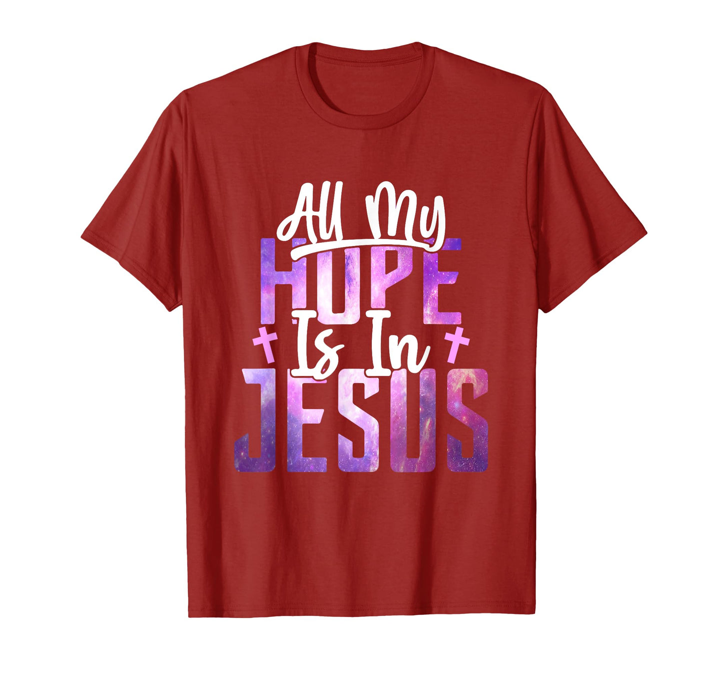 All My Hope Is In Jesus Christ Faith Spiritual T-Shirt