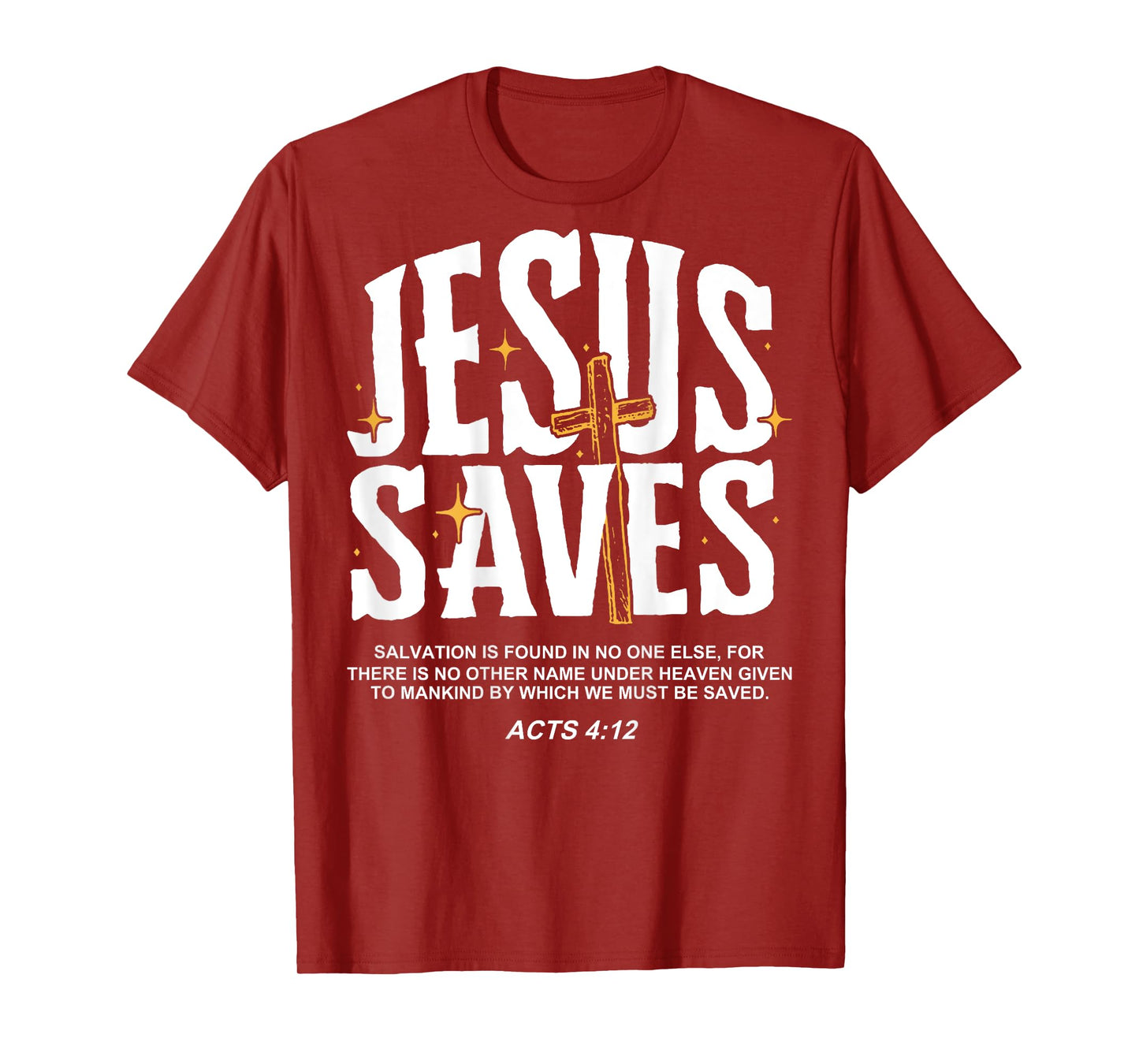 Jesus Saves Acts 4:12 Bible Verse Christian (On Back) T-Shirt