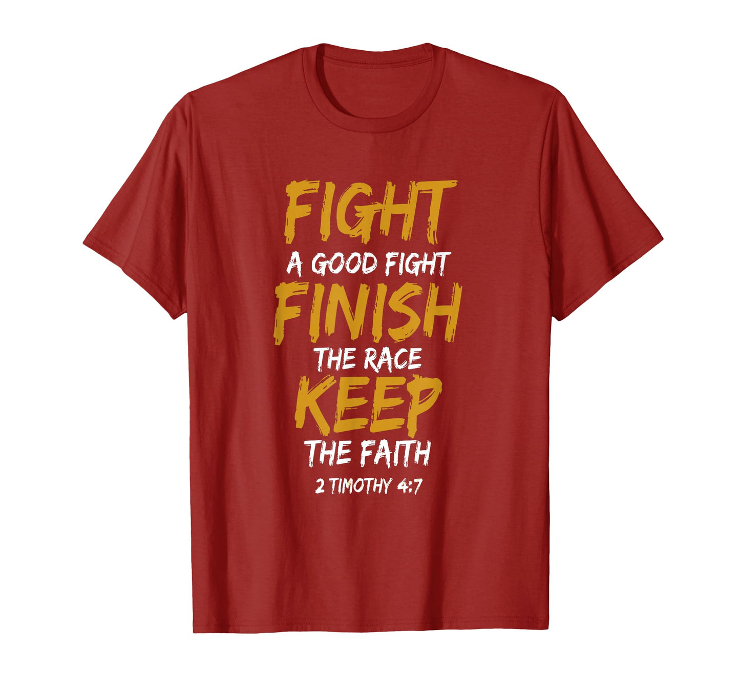 Fight A Good Fight Finish The Race Keep The Faith T-Shirt