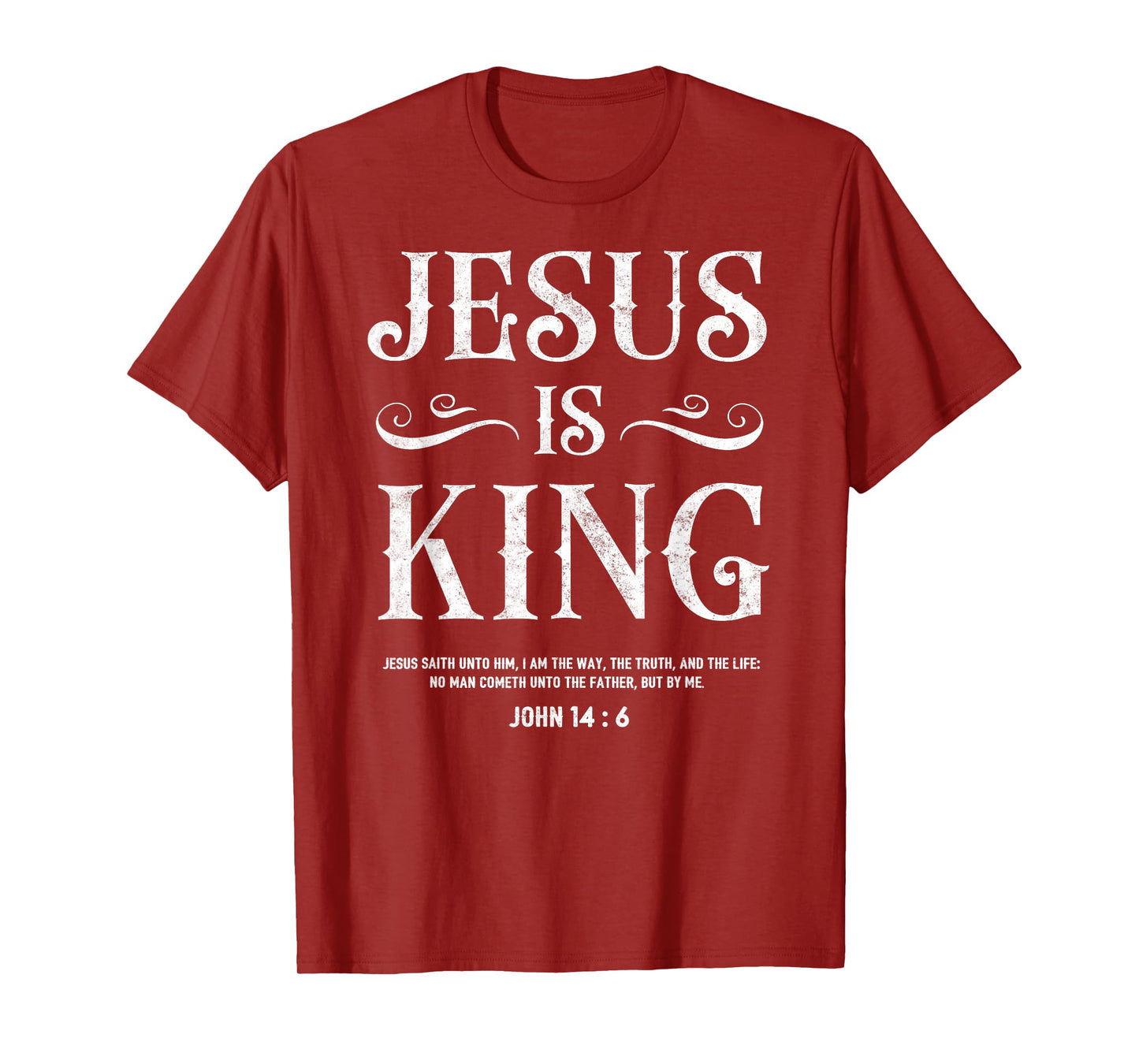 John 14:6 Jesus is a King Christian Tee Bible Lover T-Shirt