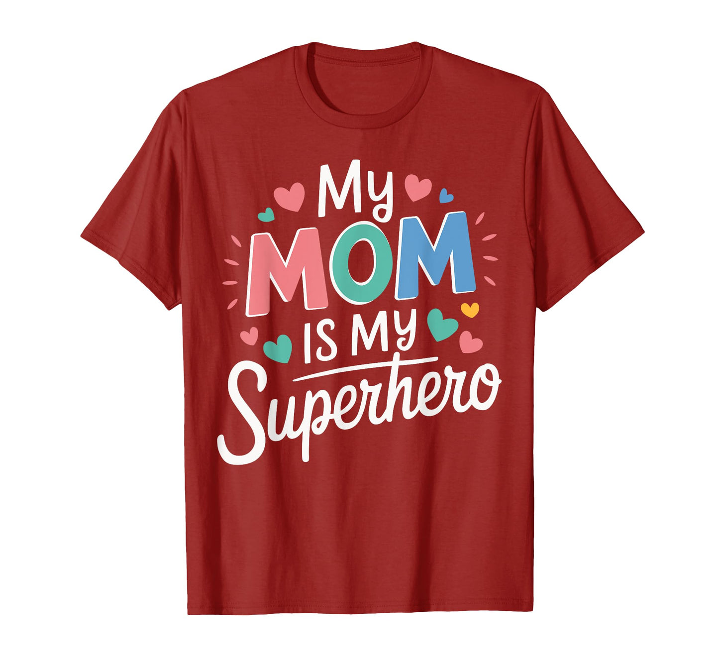 My Mom Is My Superhero T-Shirt