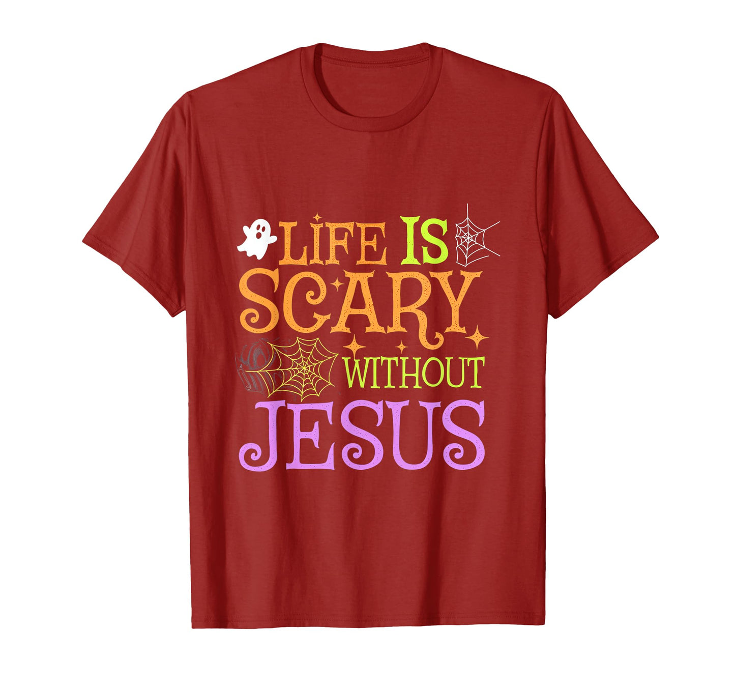Life Is Scary Without Jesus Christian Halloween Faith T-Shirt