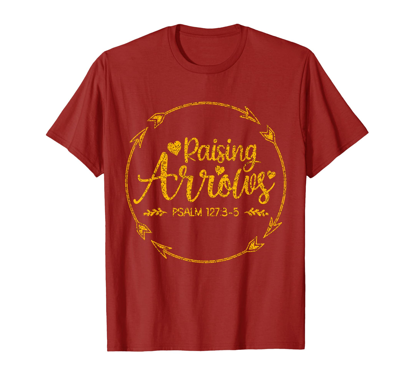 Raising Arrows, Psalm 127 3-5, Christian Apparel T-Shirt