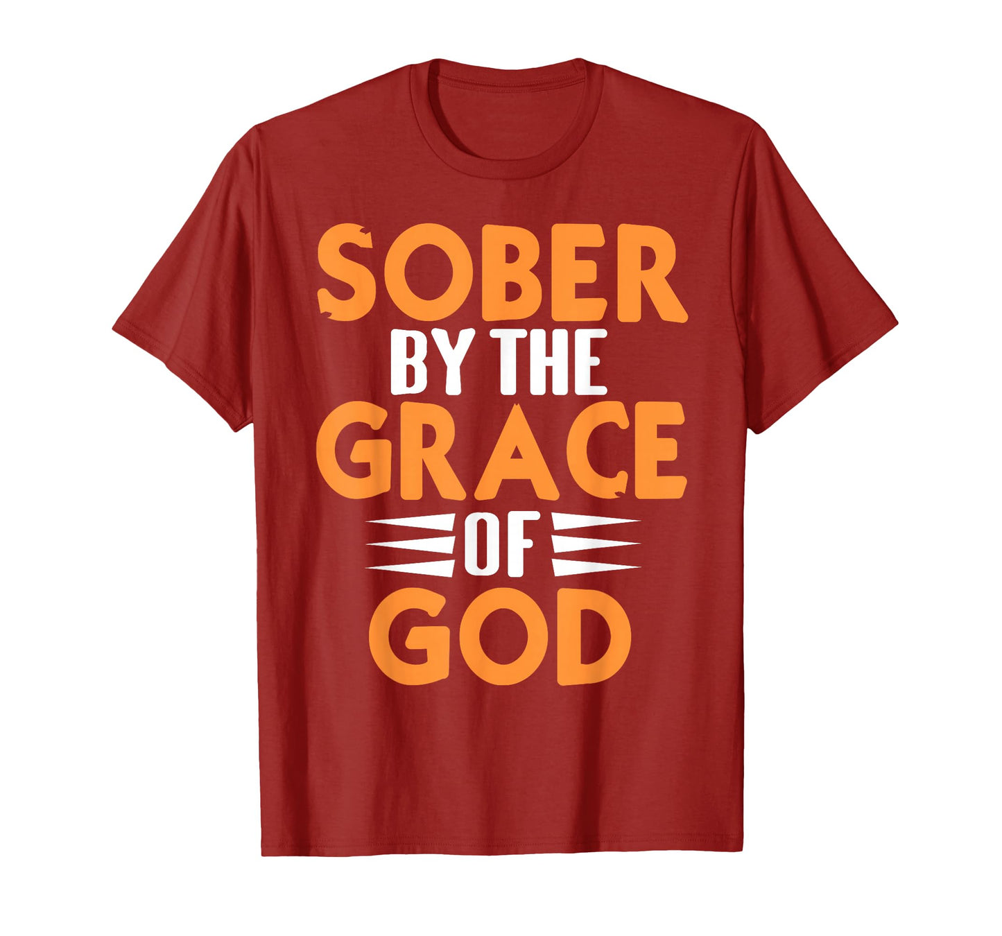 Sober by The Grace of God Christian Recovery Quote T-Shirt