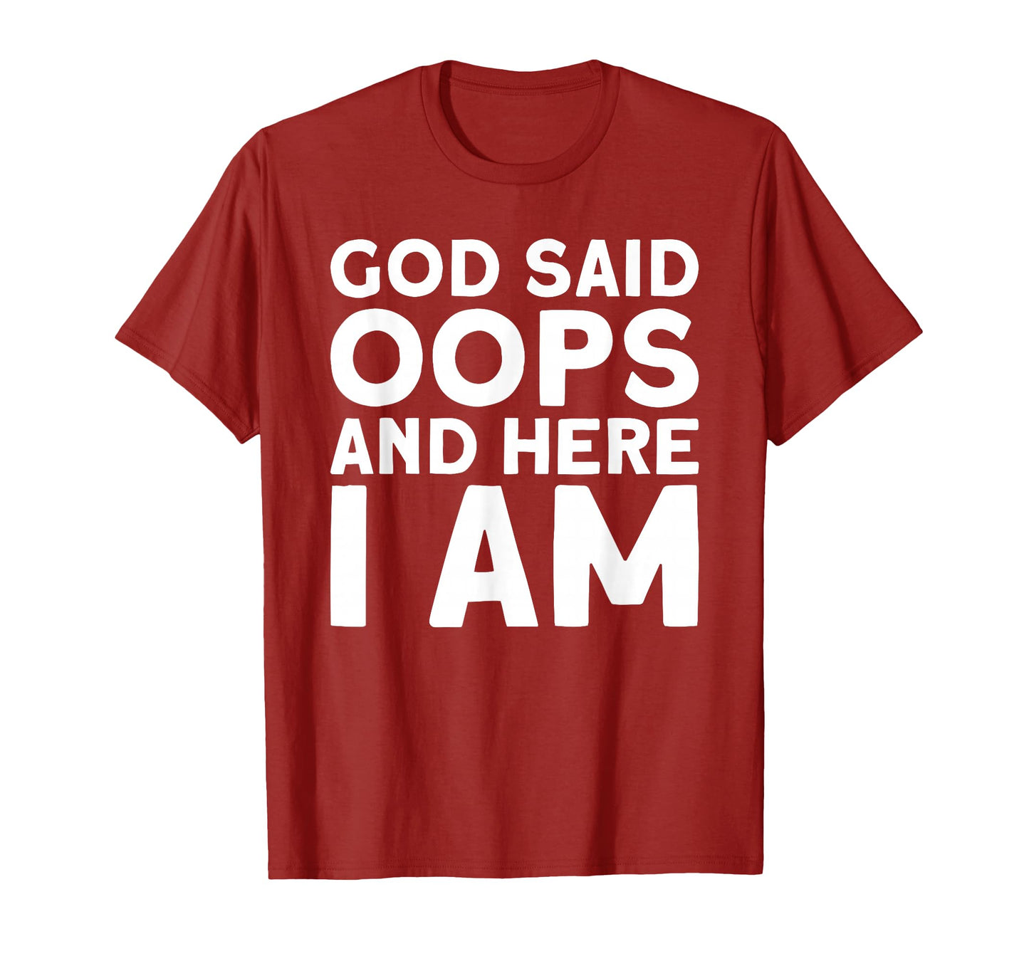 God Said Oops Funny Christian Sarcastic Meme T-Shirt