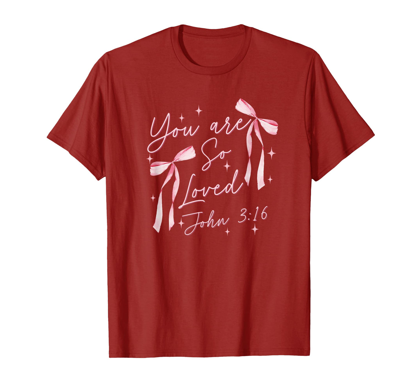 You Are So Loved Coquette John 3:16 Christian Jesus Pink Bow T-Shirt