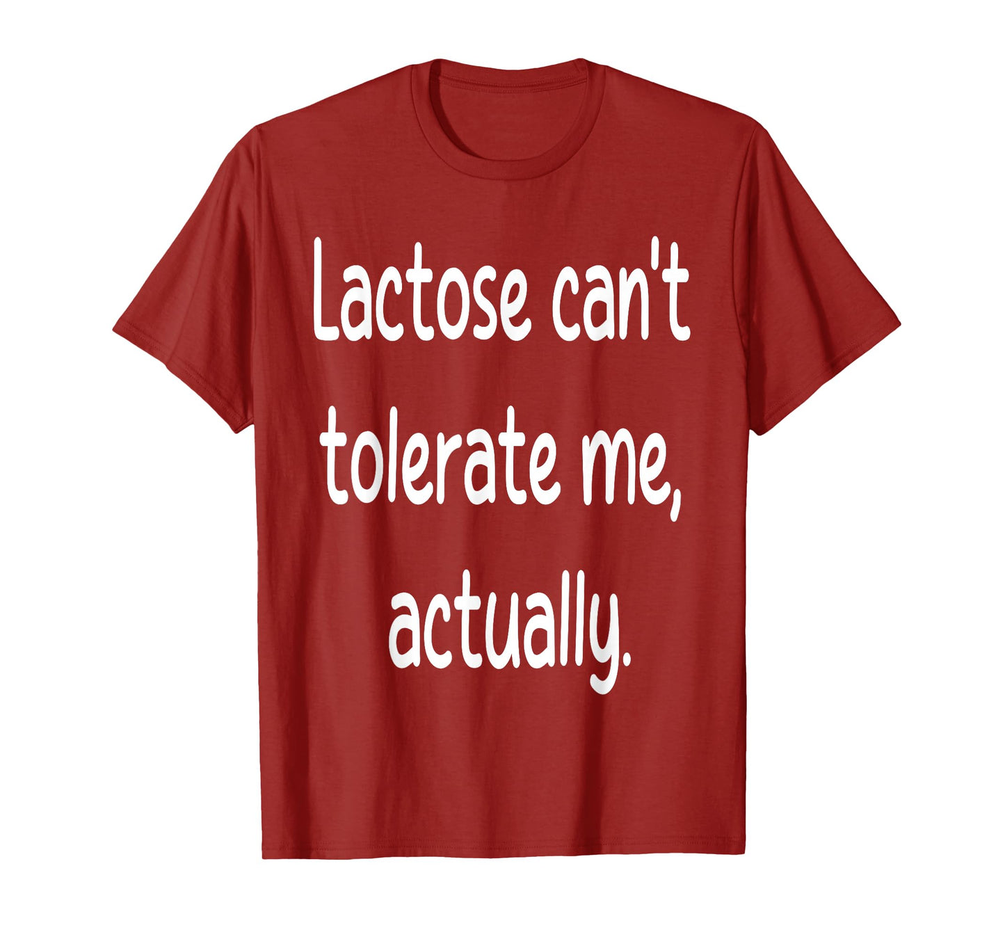 Lactose Can't Tolerate Me Funny Dairy Free Vegan Humor Quote T-Shirt