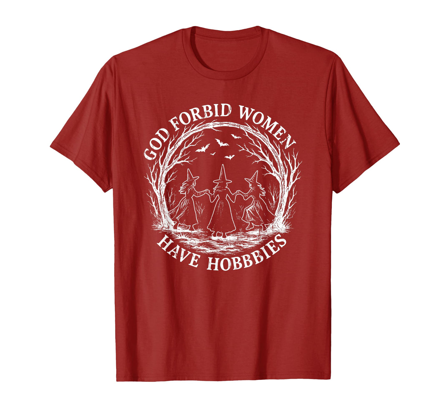 God Forbid Women Have Hobbies, Funny Witch T-Shirt