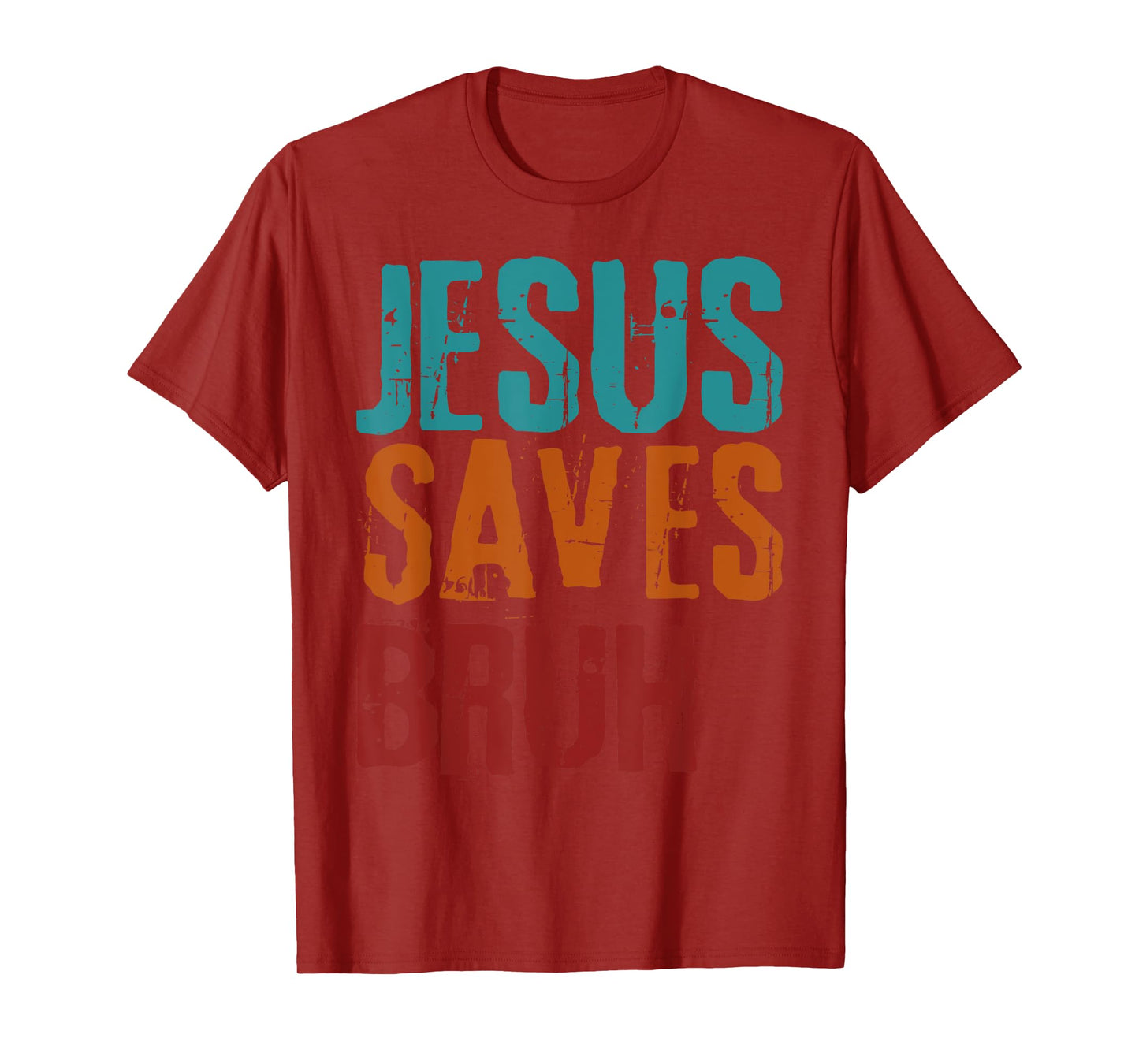 Jesus Saves Bruh Christian Religious Jesus Sarcastic Meme T-Shirt