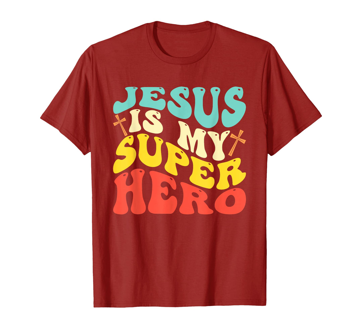 Jesus Is My Superhero - Christian Religious T-Shirt