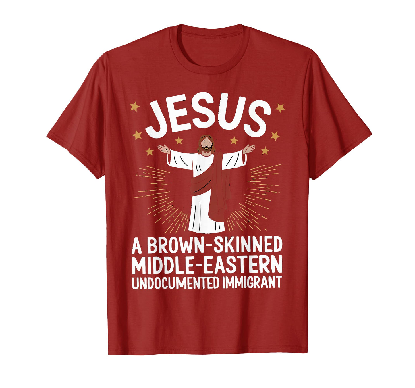 Jesus Brown-Skinned Middle-Eastern Undocumented Immigrant T-Shirt