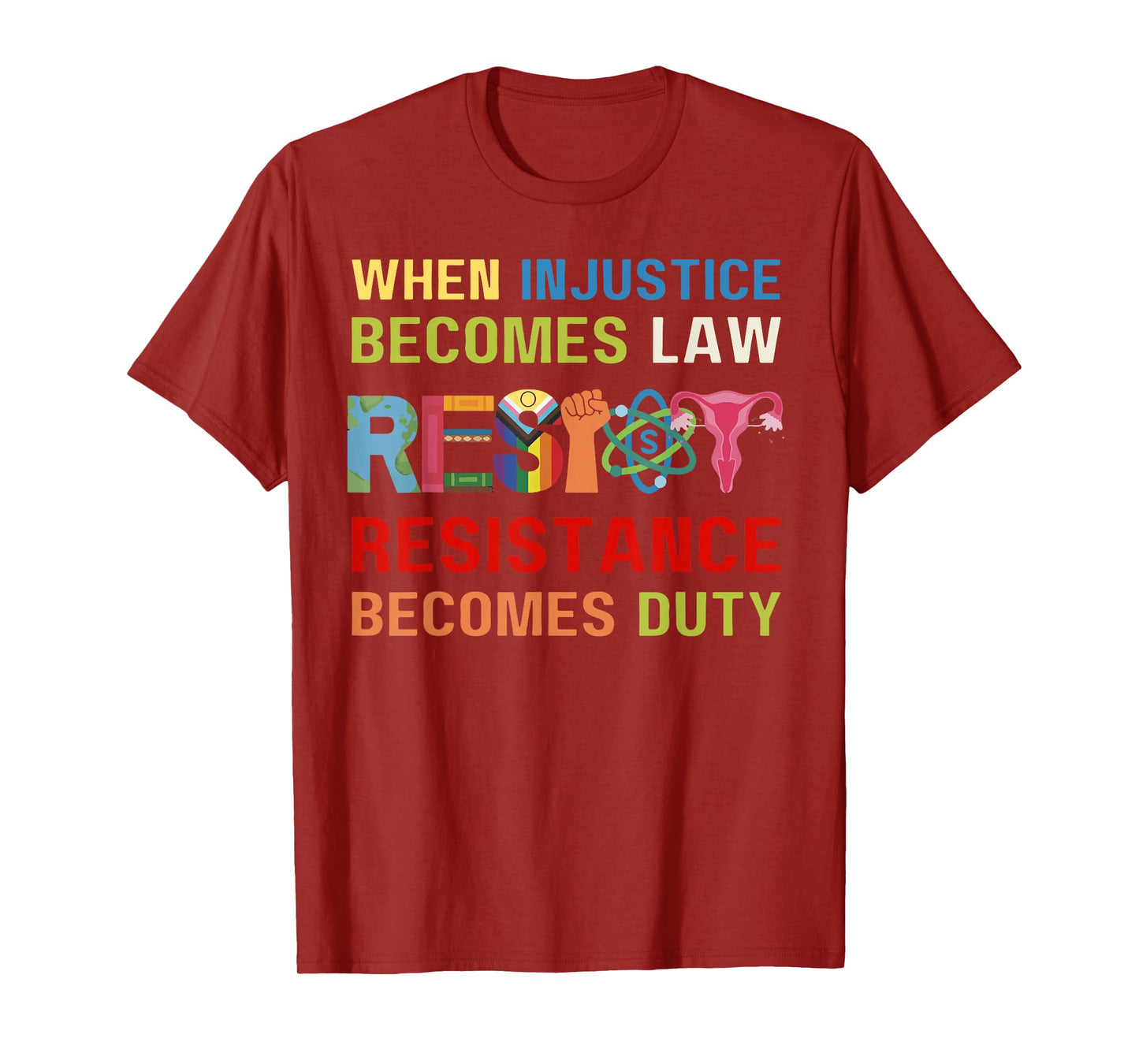 When Injustice Becomes Law Resistance Becomes Duty RBG Quote T-Shirt