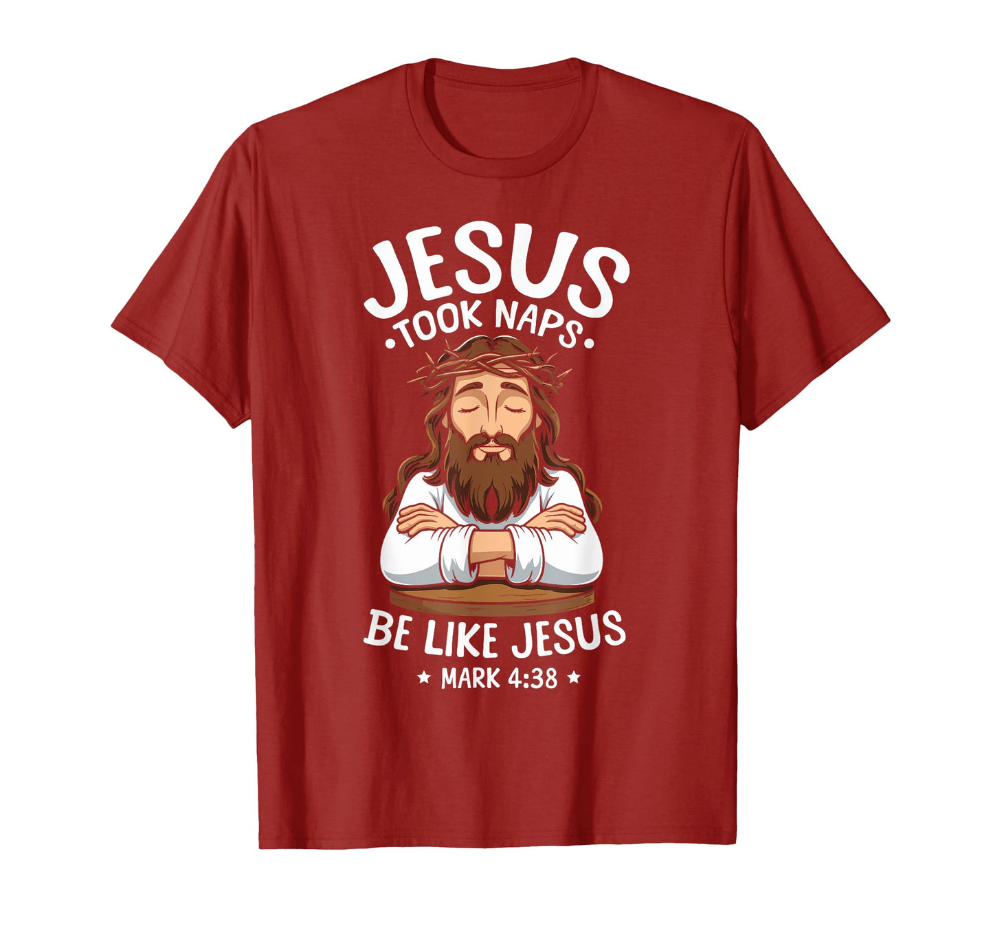 Christian Bible Verse Faith God Pun Jesus Took Naps Mark T-Shirt