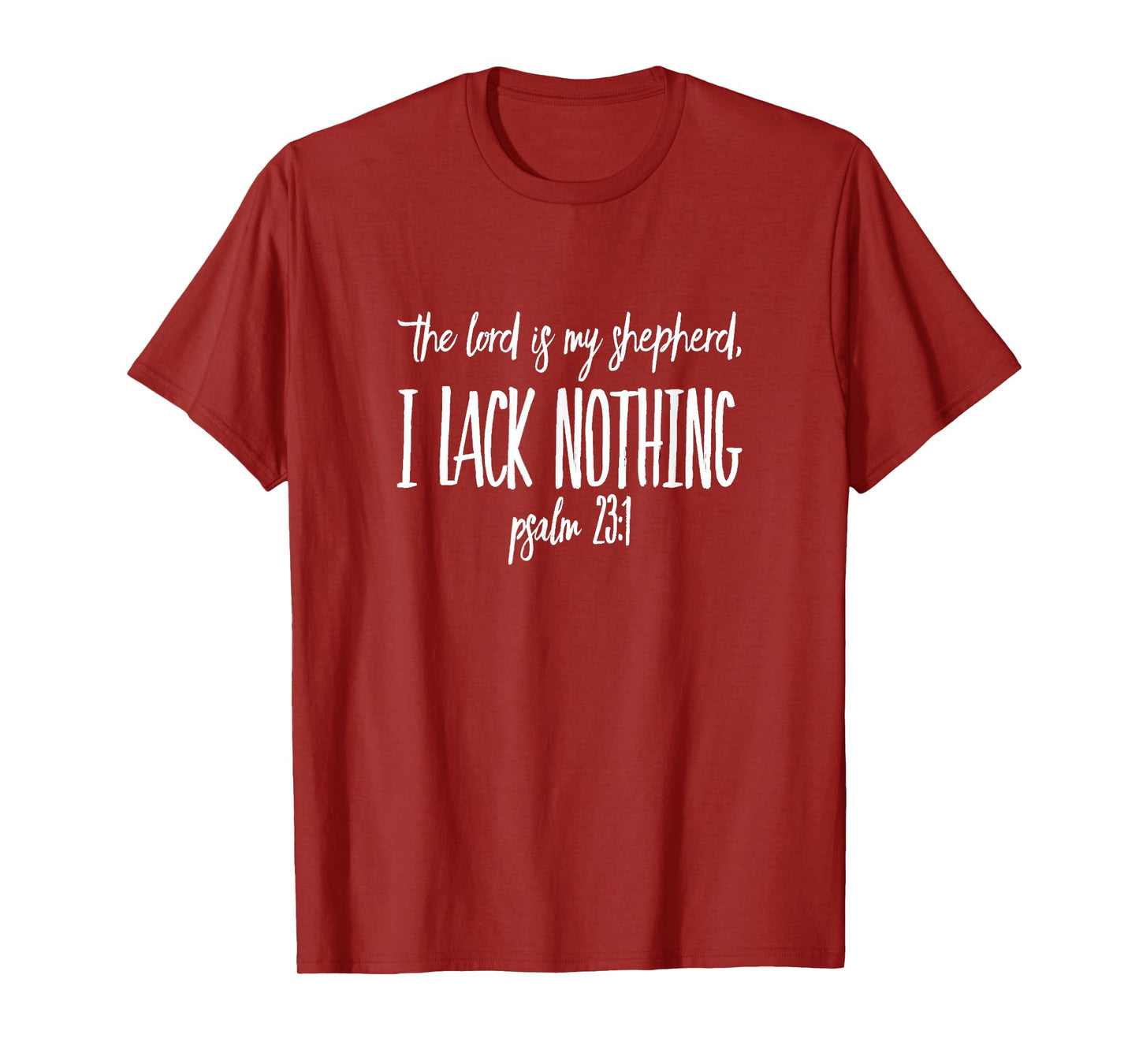 The Lord is My Shepherd I Lack Nothing Psalm 23:1 T-Shirt