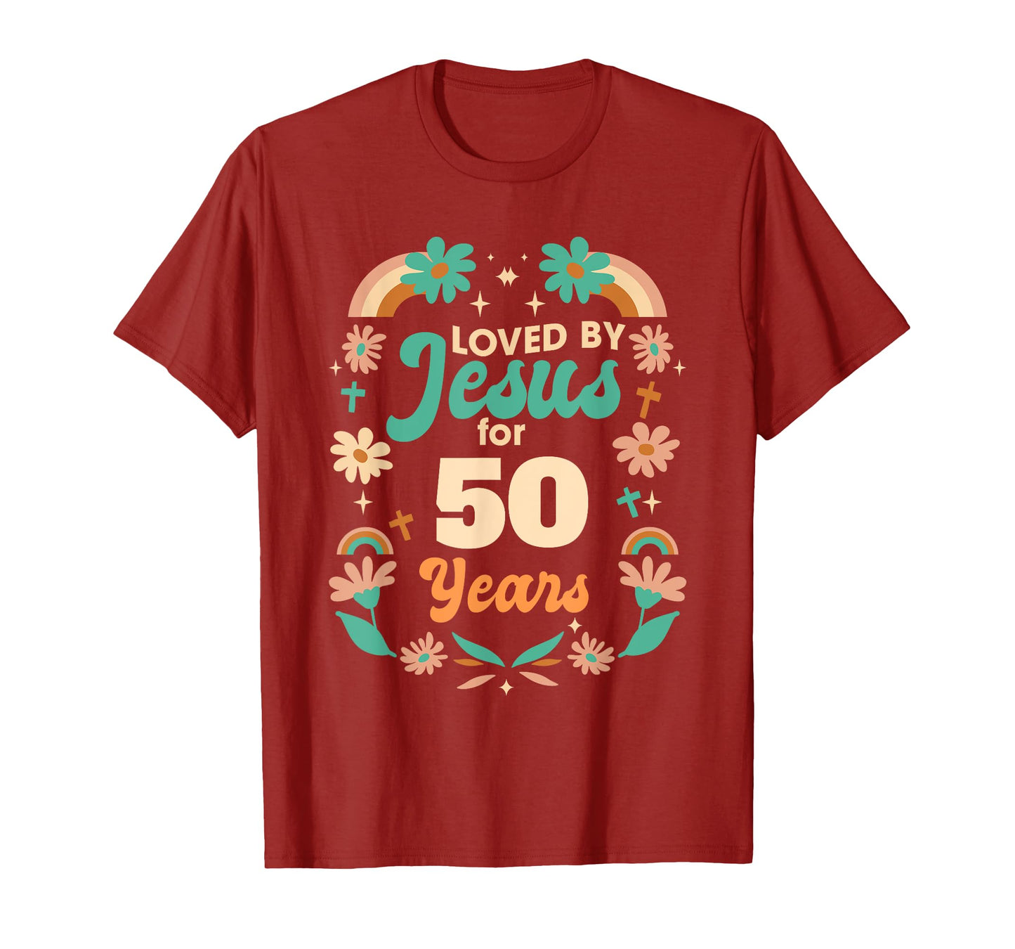 Loved By Jesus For 50 Years 50th Birthday Christian Theme T-Shirt
