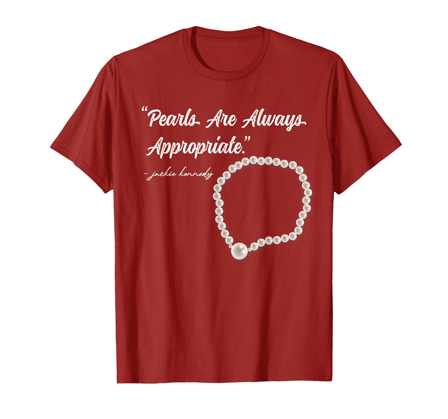 pearls are always appropriate T-Shirt