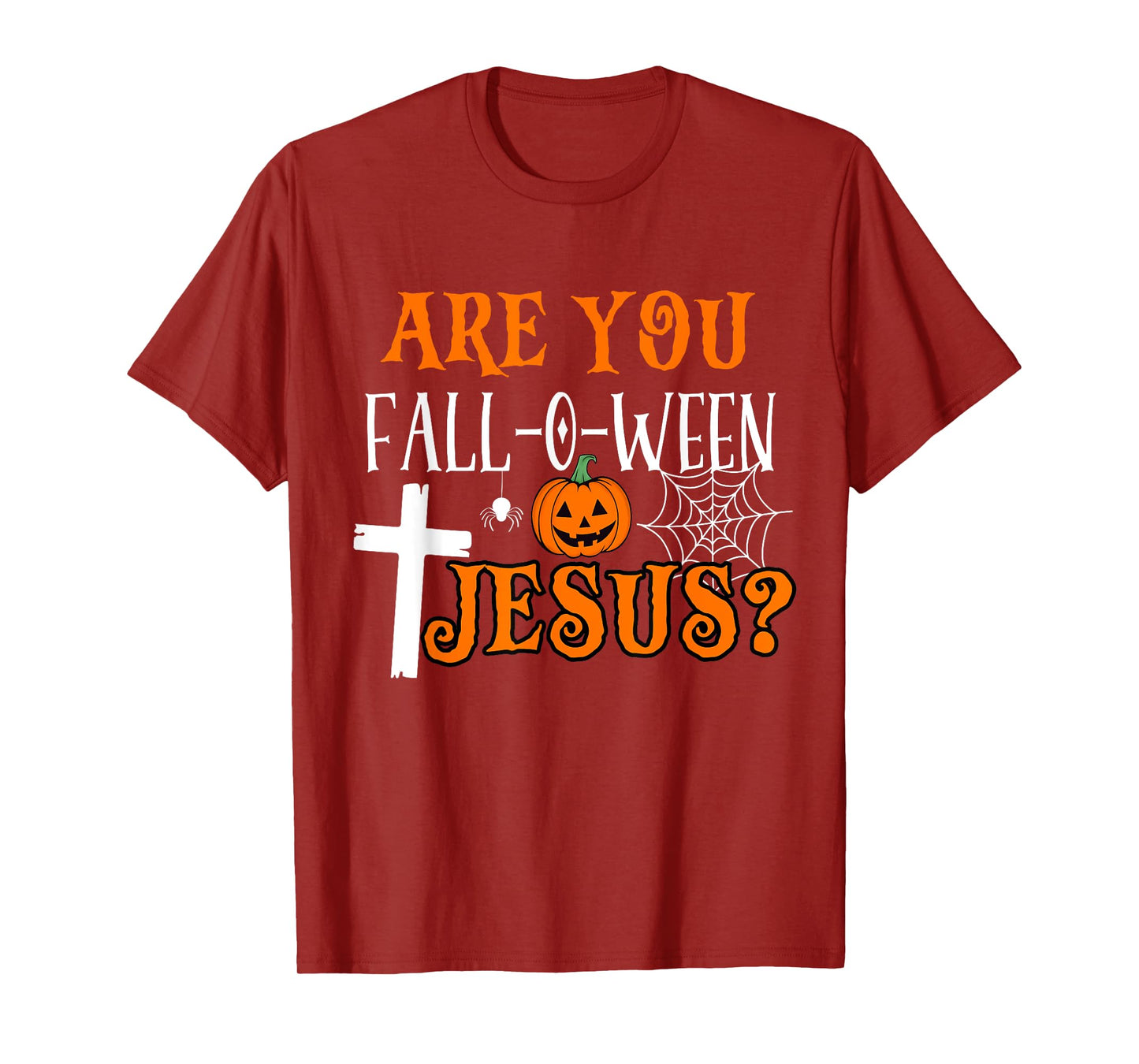 Are You Fall-O-Ween Jesus Christian Halloween Fall Costume T-Shirt