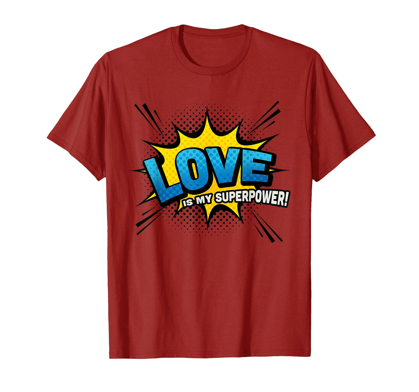 Love is my Superpower - Comic Book Style T-Shirt