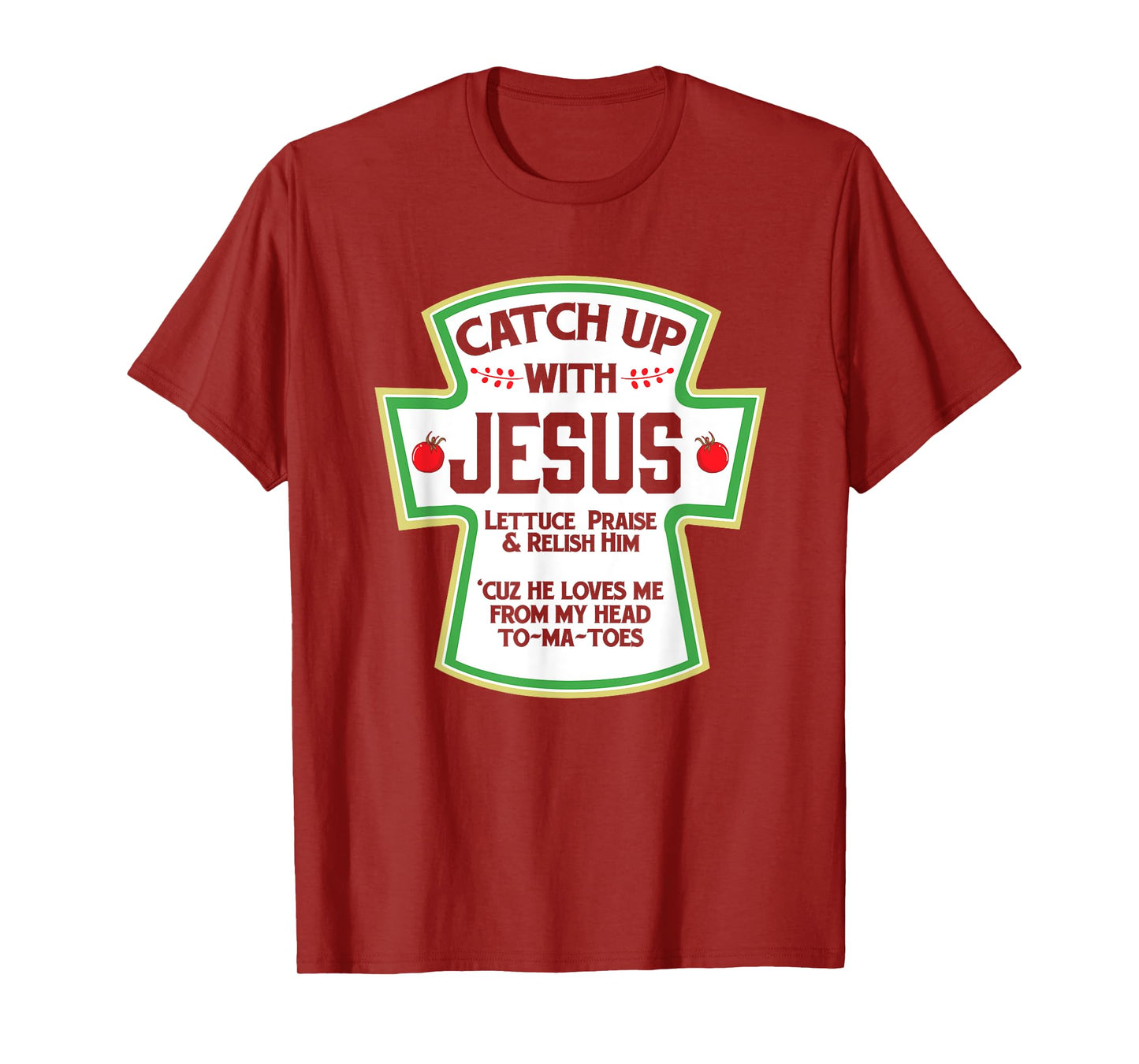 Catch Up With Jesus Christian Funny GIft T-Shirt
