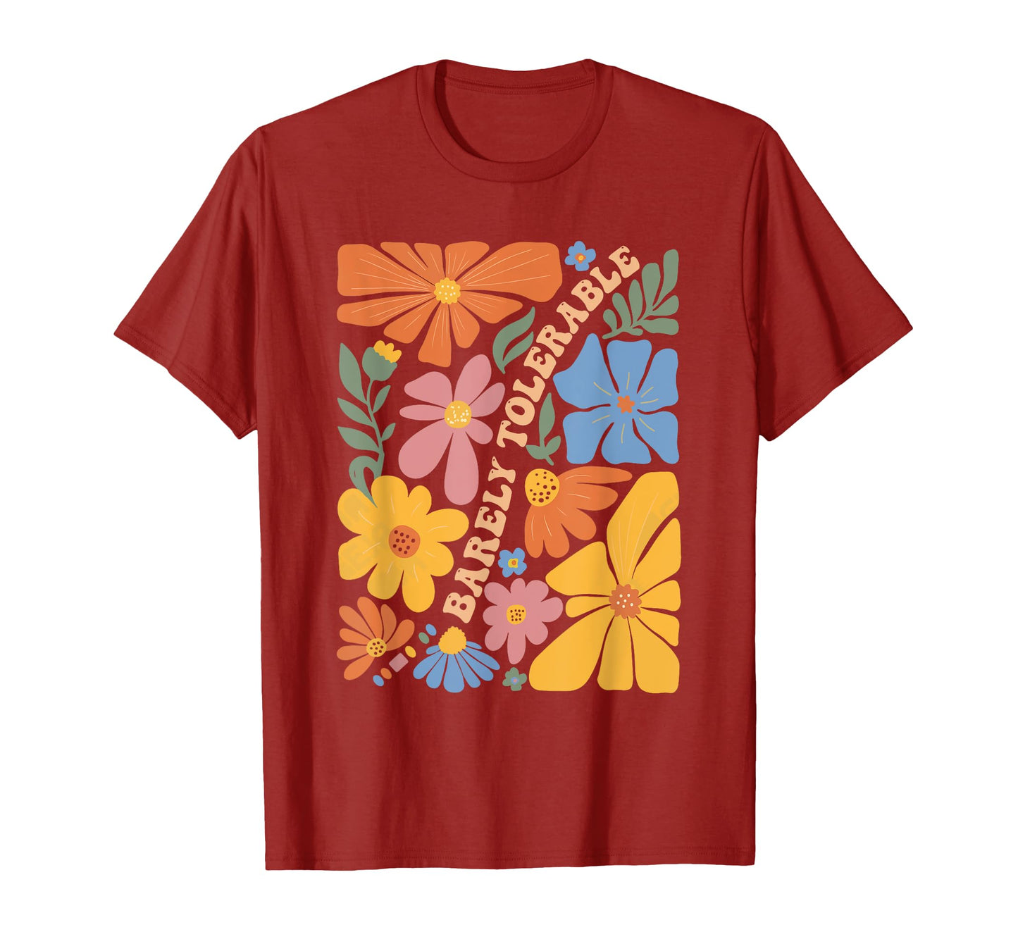 Purely Barely Tolerable Retro Flower Funny Sarcastic Quote T-Shirt