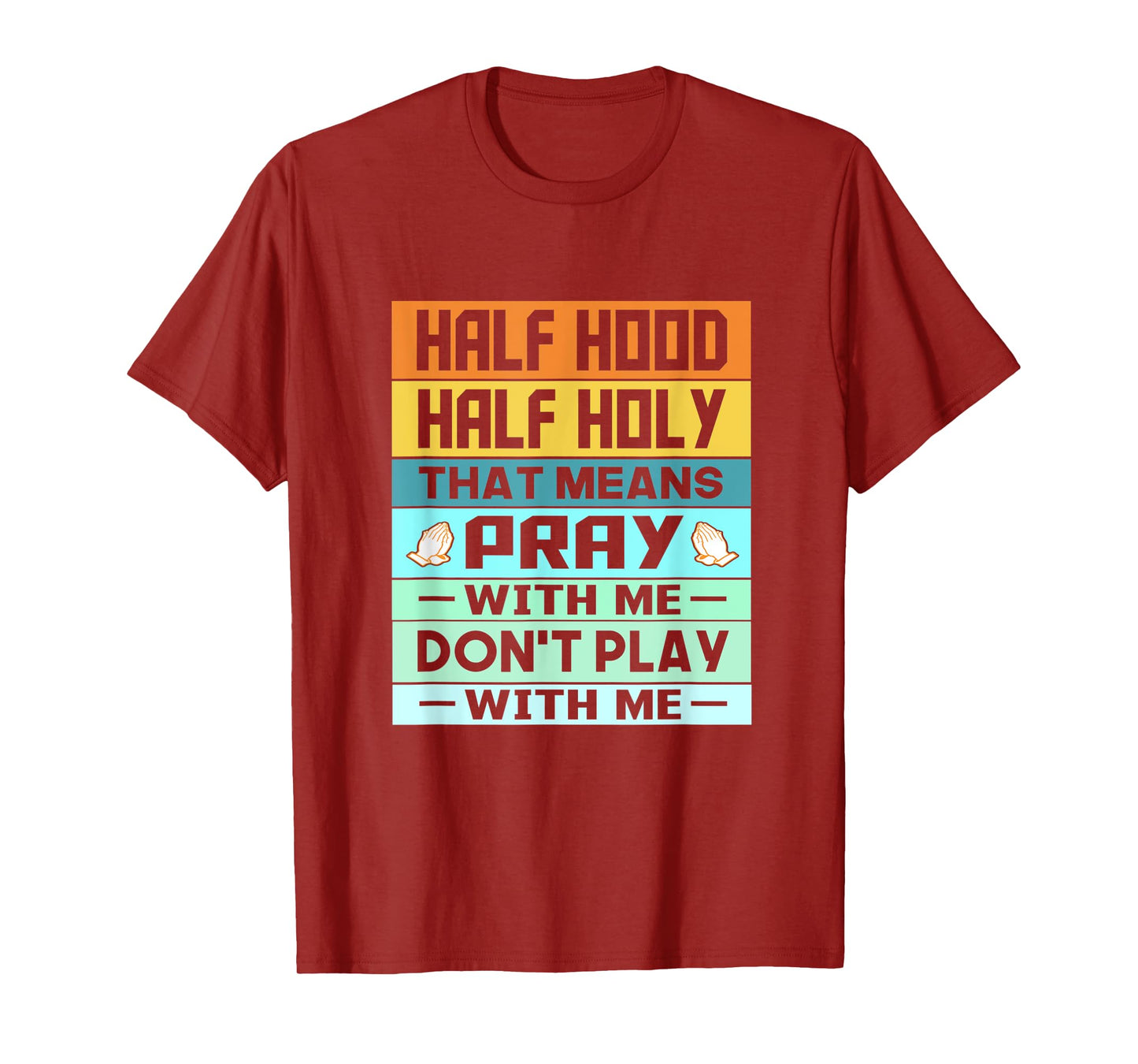 Retro Vintage Funny Half Hood Half Holy Pray T-Shirt
