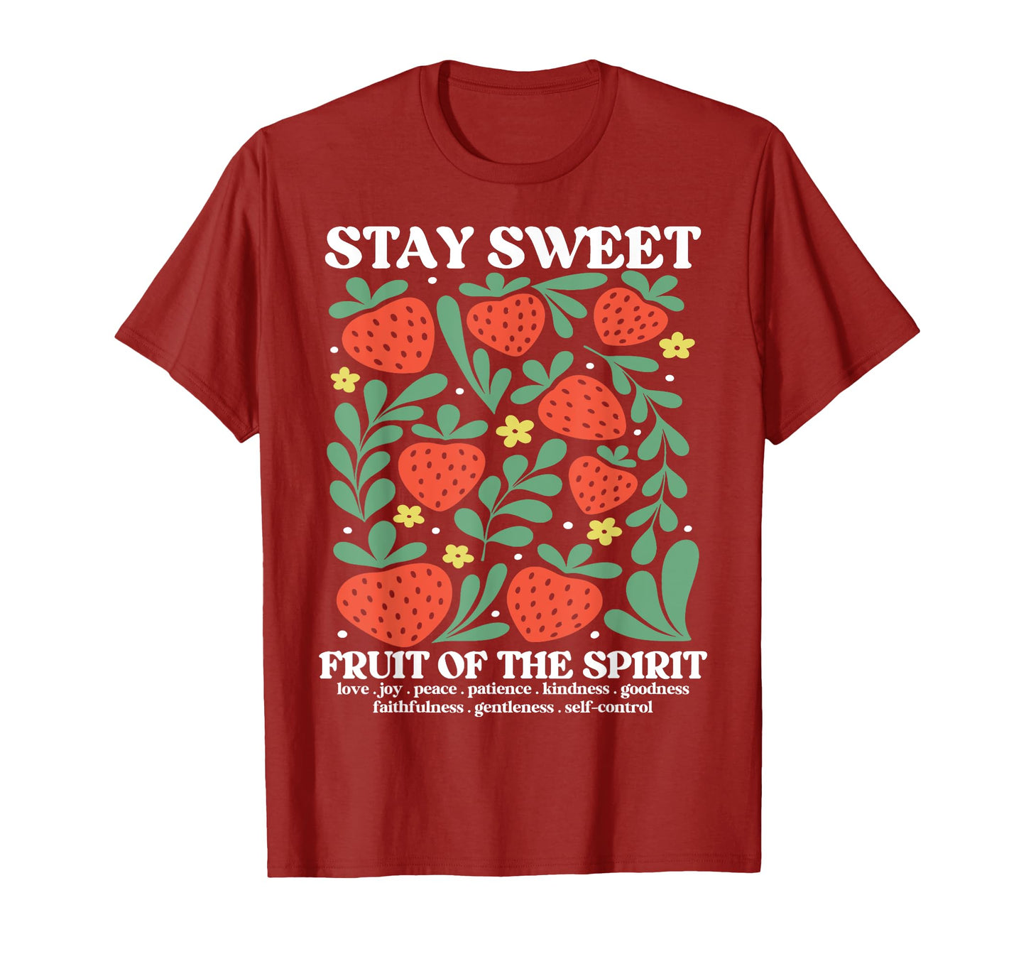 Stay Sweet Fruit of The Spirit Bible Verse Christian T-Shirt