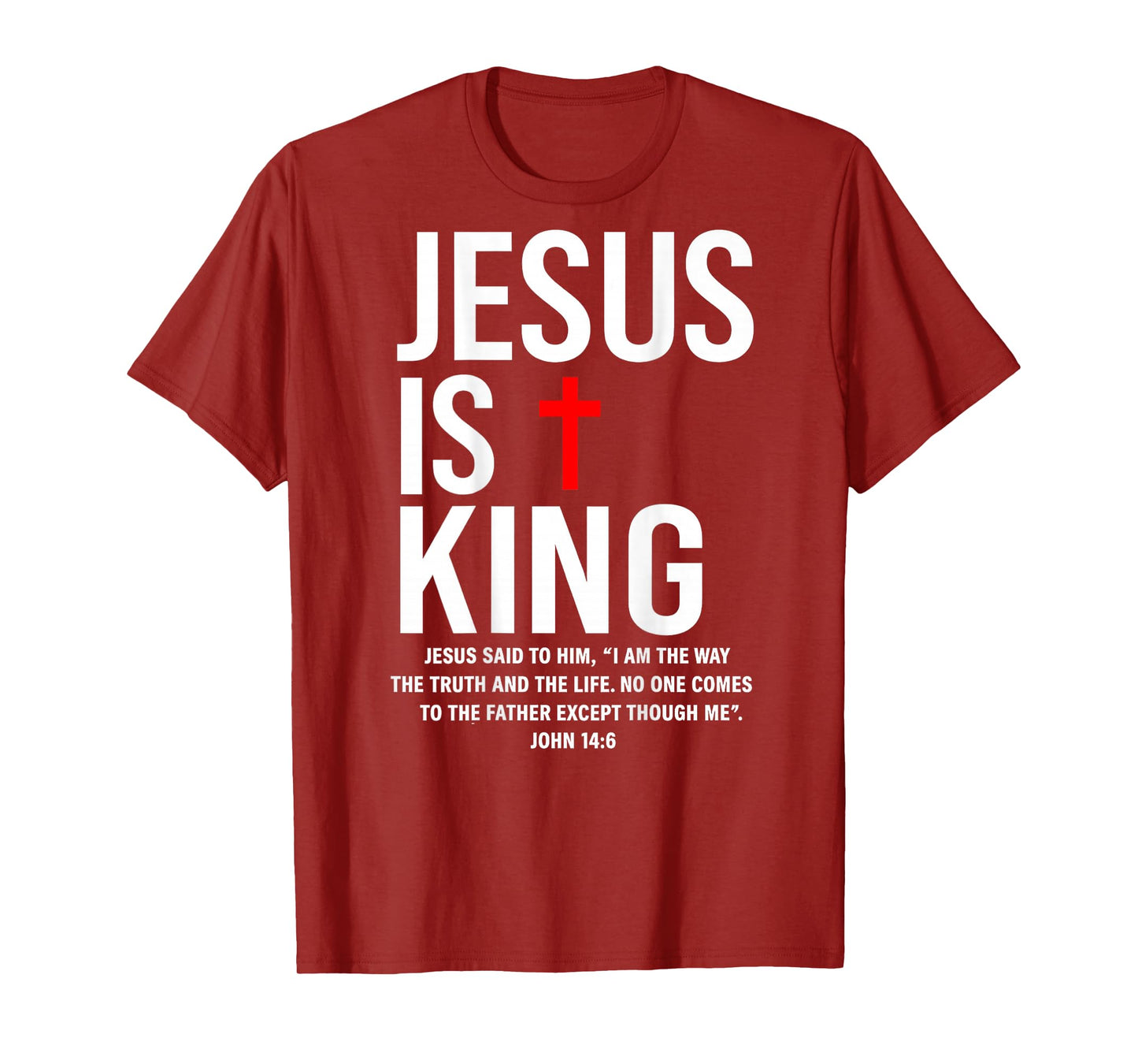 Jesus Is King John 14:6 Costume Jesus Christian (On Back) T-Shirt