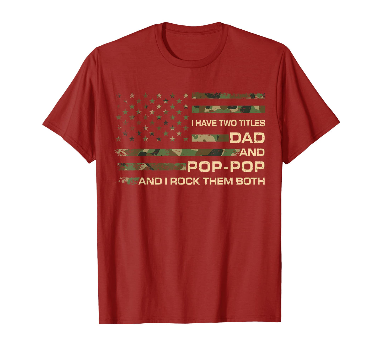 I Have Two Titles Dad And Pop-Pop Father's Day Grandpa Men T-Shirt