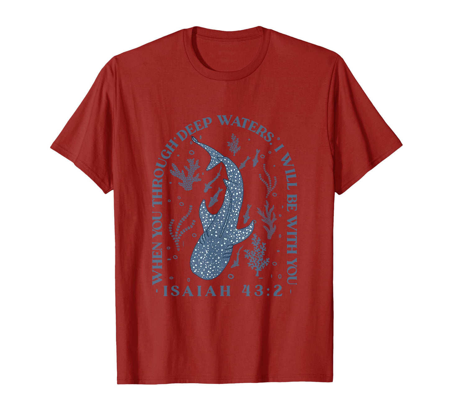 Whale Shark, When You Through Deep Waters I Will Be With You T-Shirt