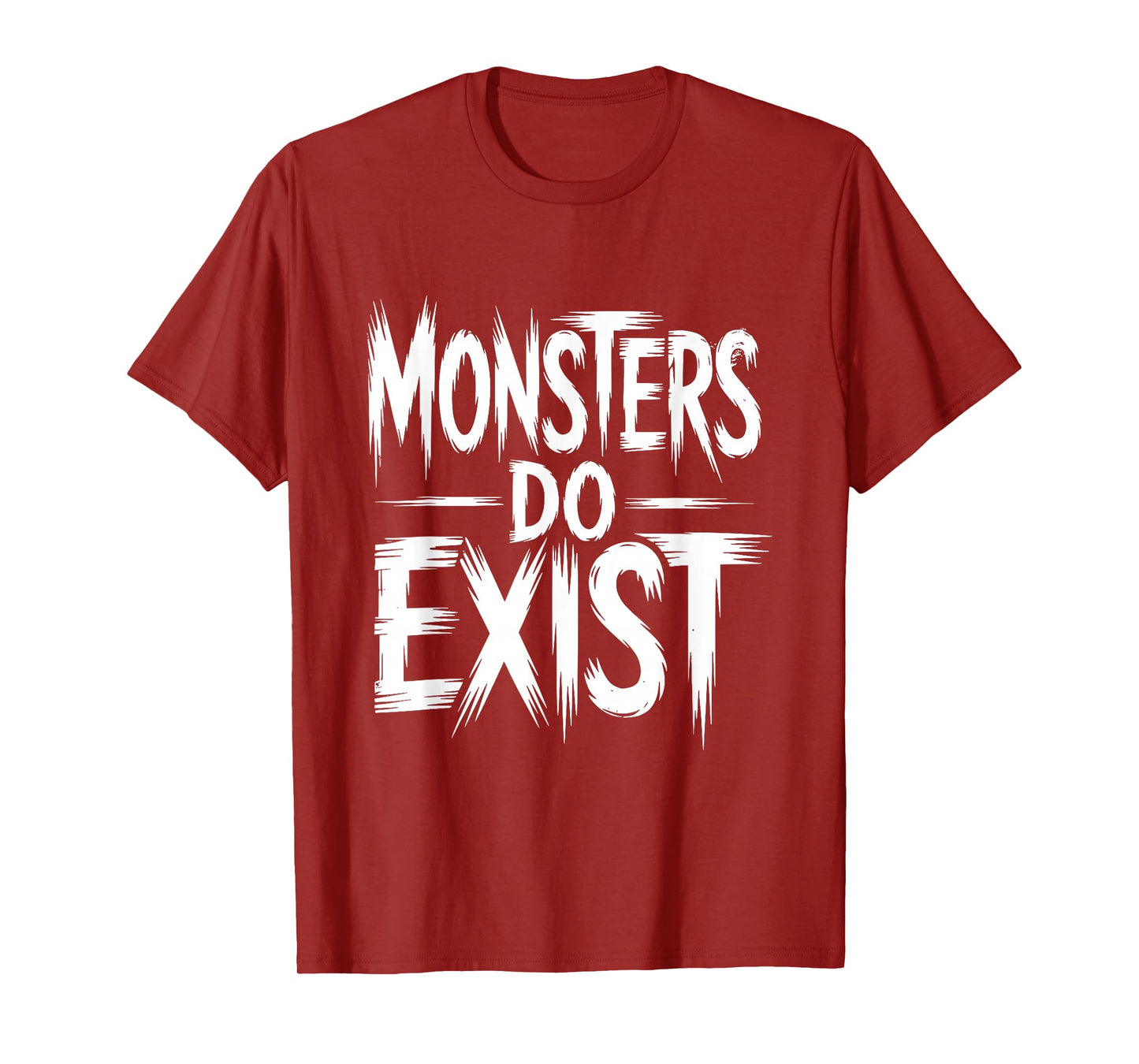 Monsters Do Exist Workout Horror Halloween T-Shirt