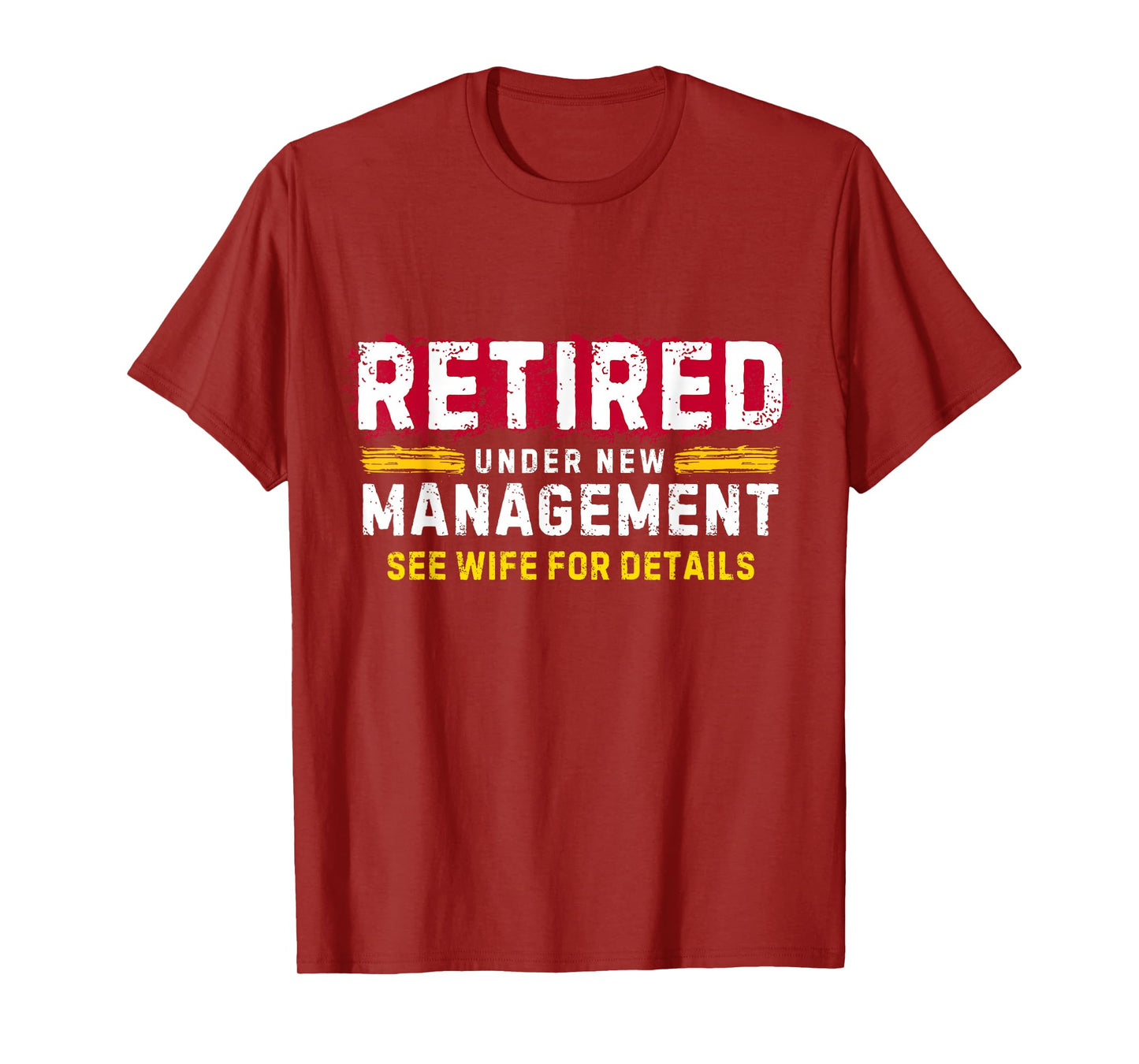 Men's Retro Retired Under New Management See Wife for Details T-Shirt