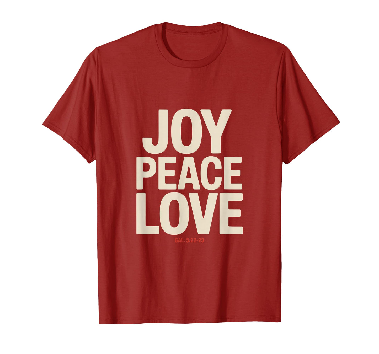 Joy Peace Love Galatians 5 22 23 Christian Faith T-Shirt