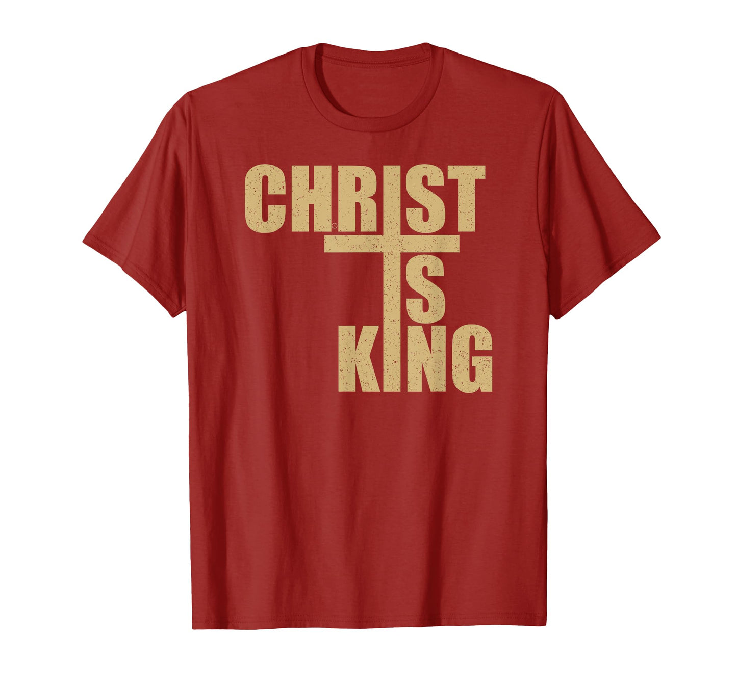 CHRIST IS KING JESUS IS KING CROSS CRUCIFIX T-Shirt