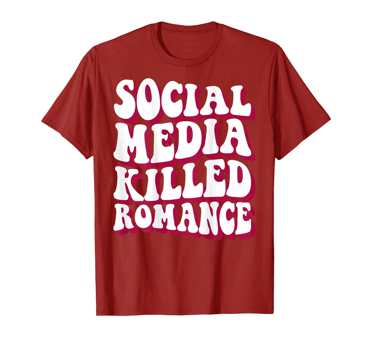 Social Media Killed Romance Inspirational (On Back) T-Shirt