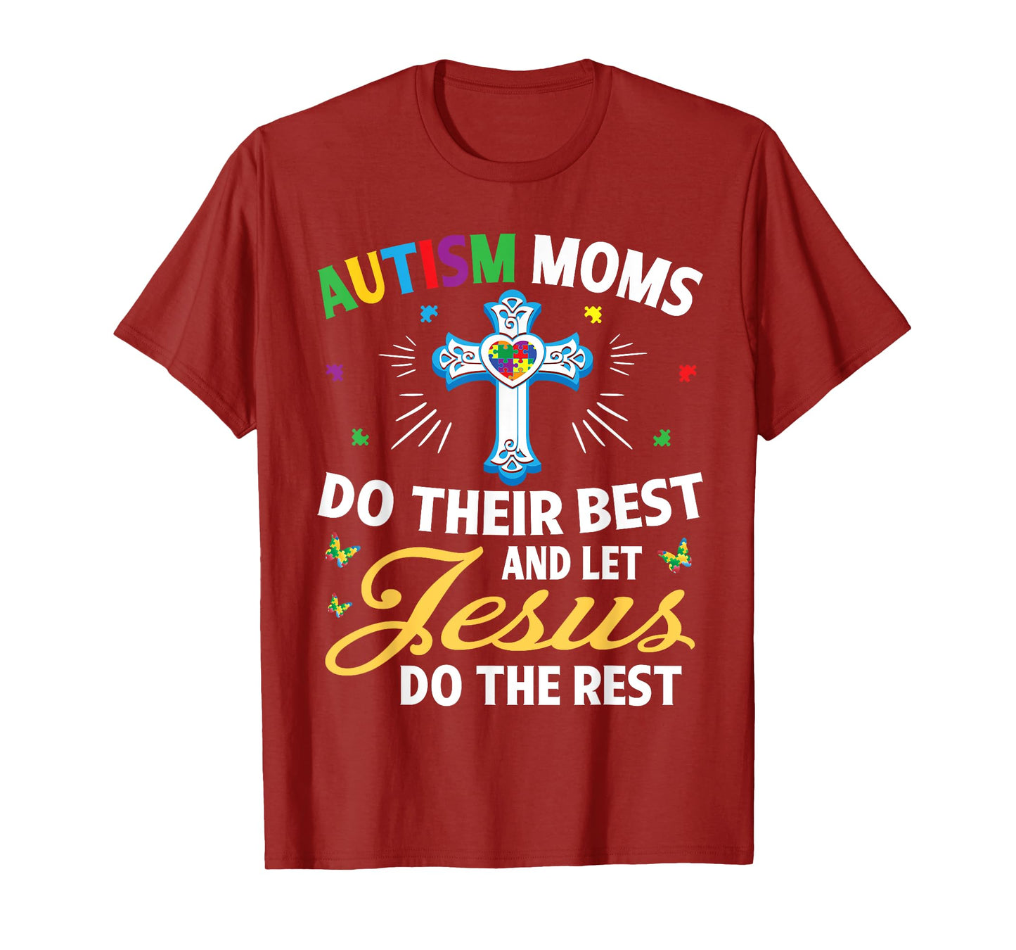Autism Moms Do Their Best & Let Jesus Do The Rest Christian T-Shirt