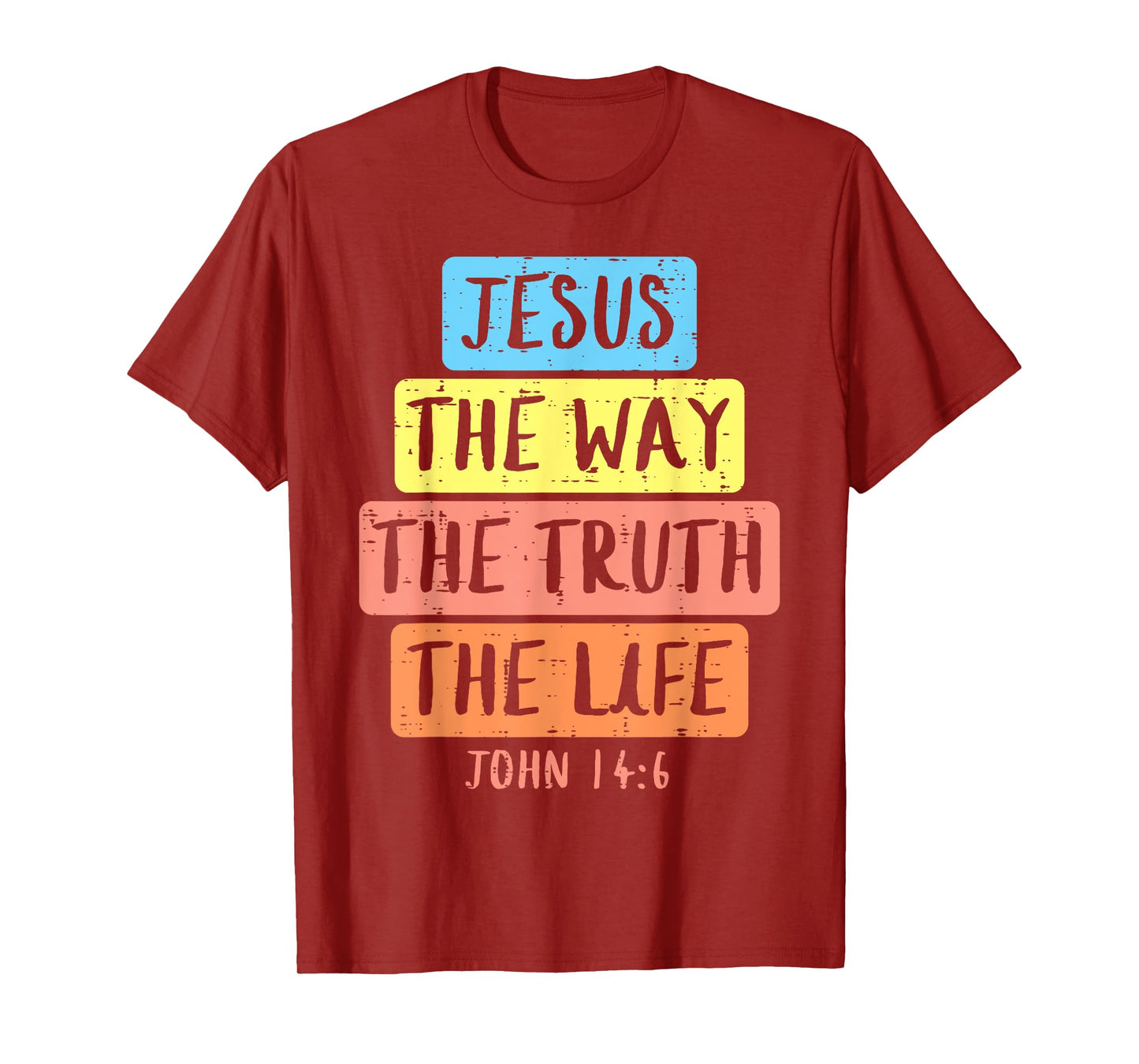 Jesus Way Truth Life John 146 Easter Religious Women Kid Men T-Shirt